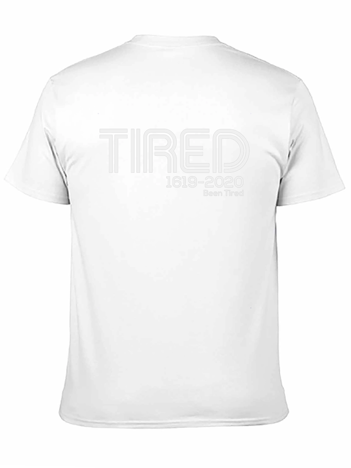 Tired 1619-2020 Graphic T-Shirt