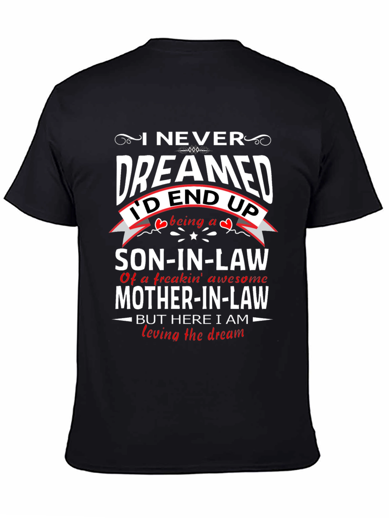 Son-in-Law Graphic T-Shirt: Loving The Dream