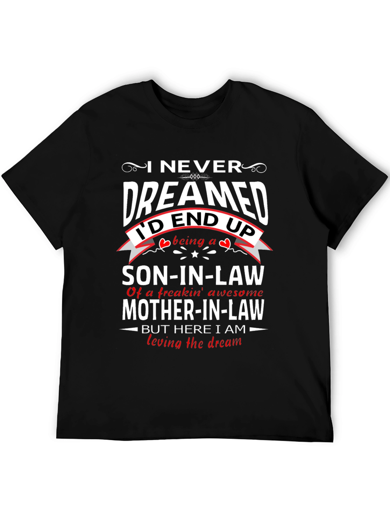 Son-in-Law Graphic T-Shirt: Loving The Dream