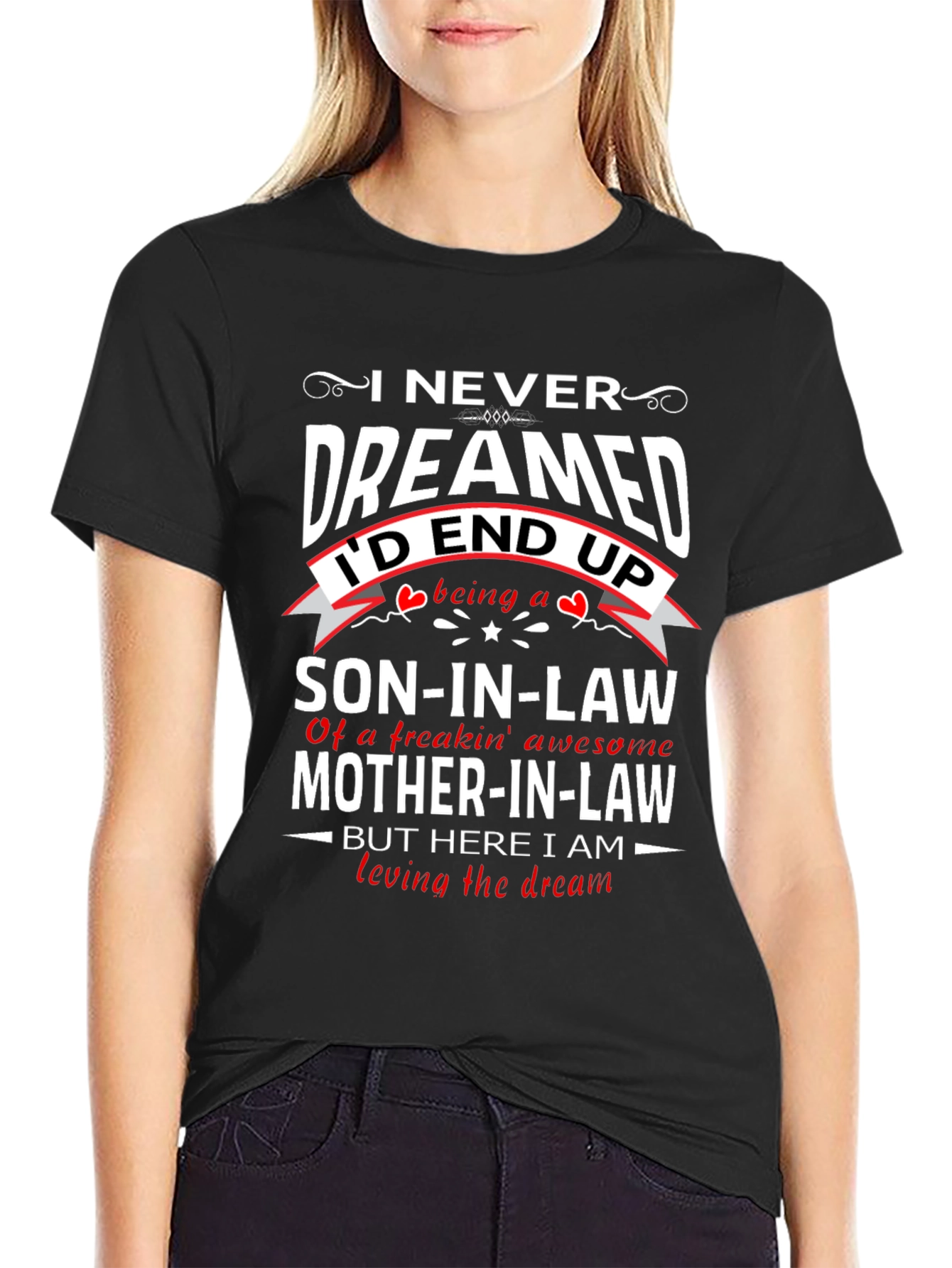 Son-in-Law Graphic T-Shirt: Loving The Dream