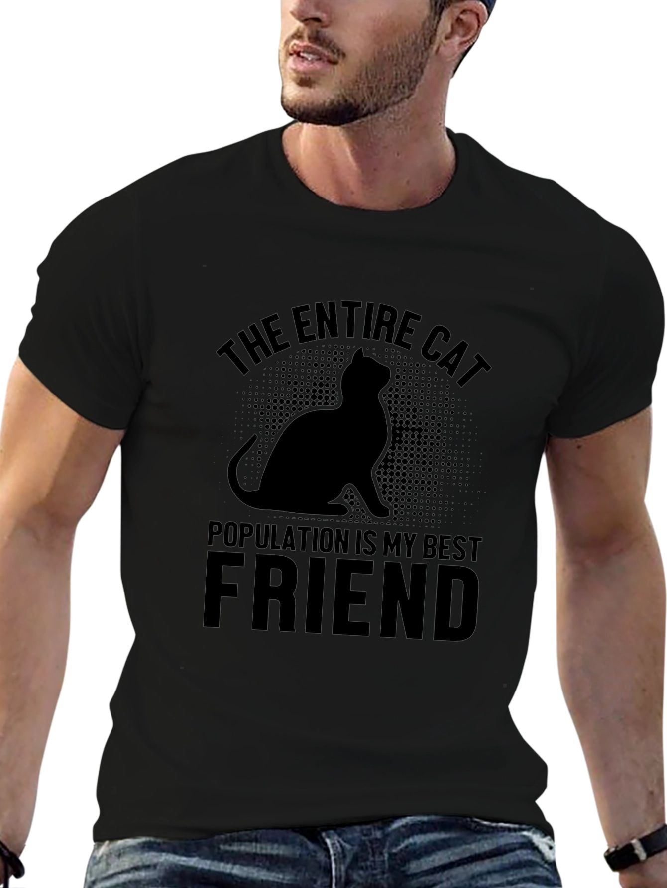 The Entire Cat Population is My Best Friend T-Shirt