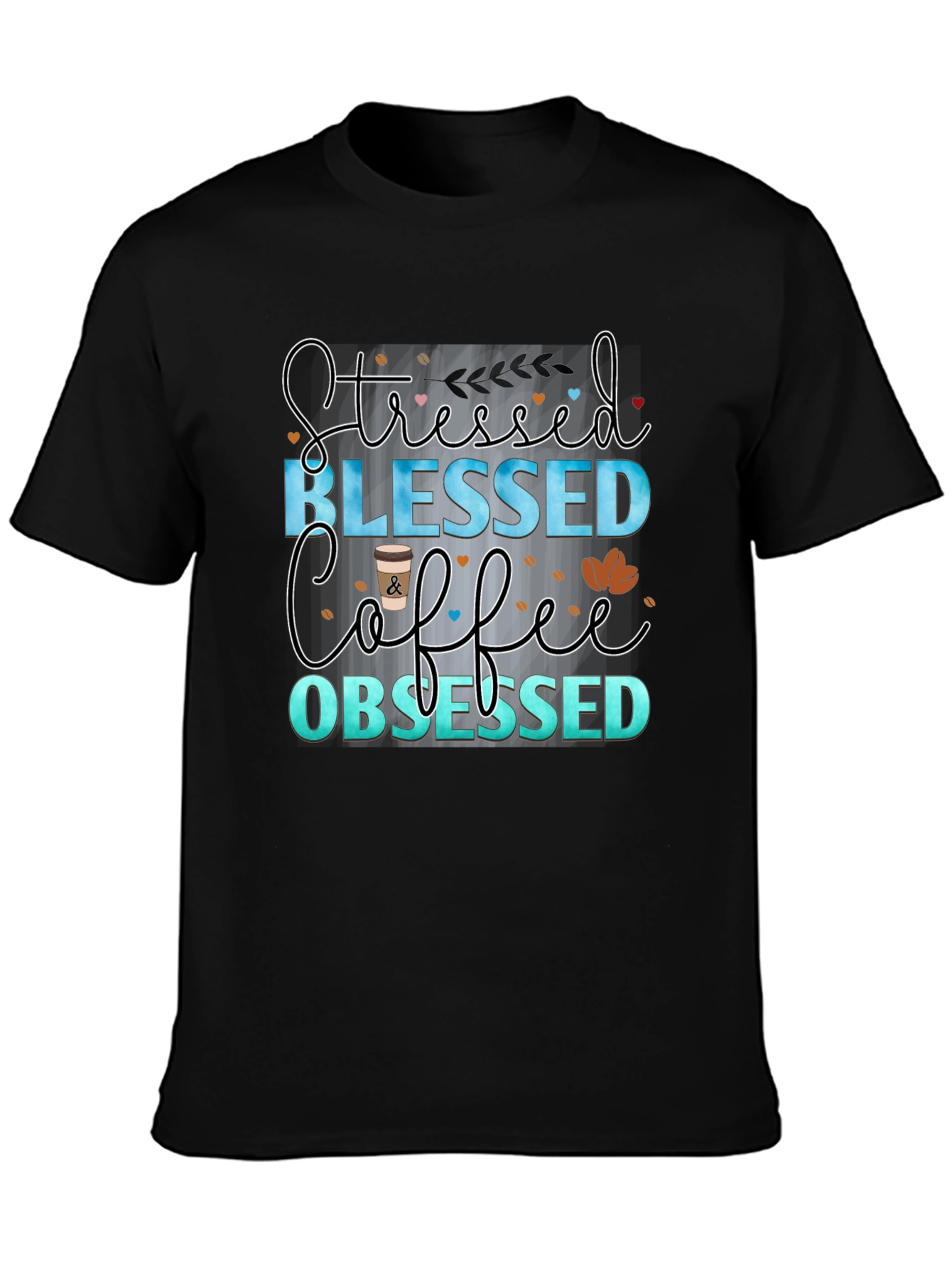 Stressed Blessed Coffee Obsessed Black T-Shirt
