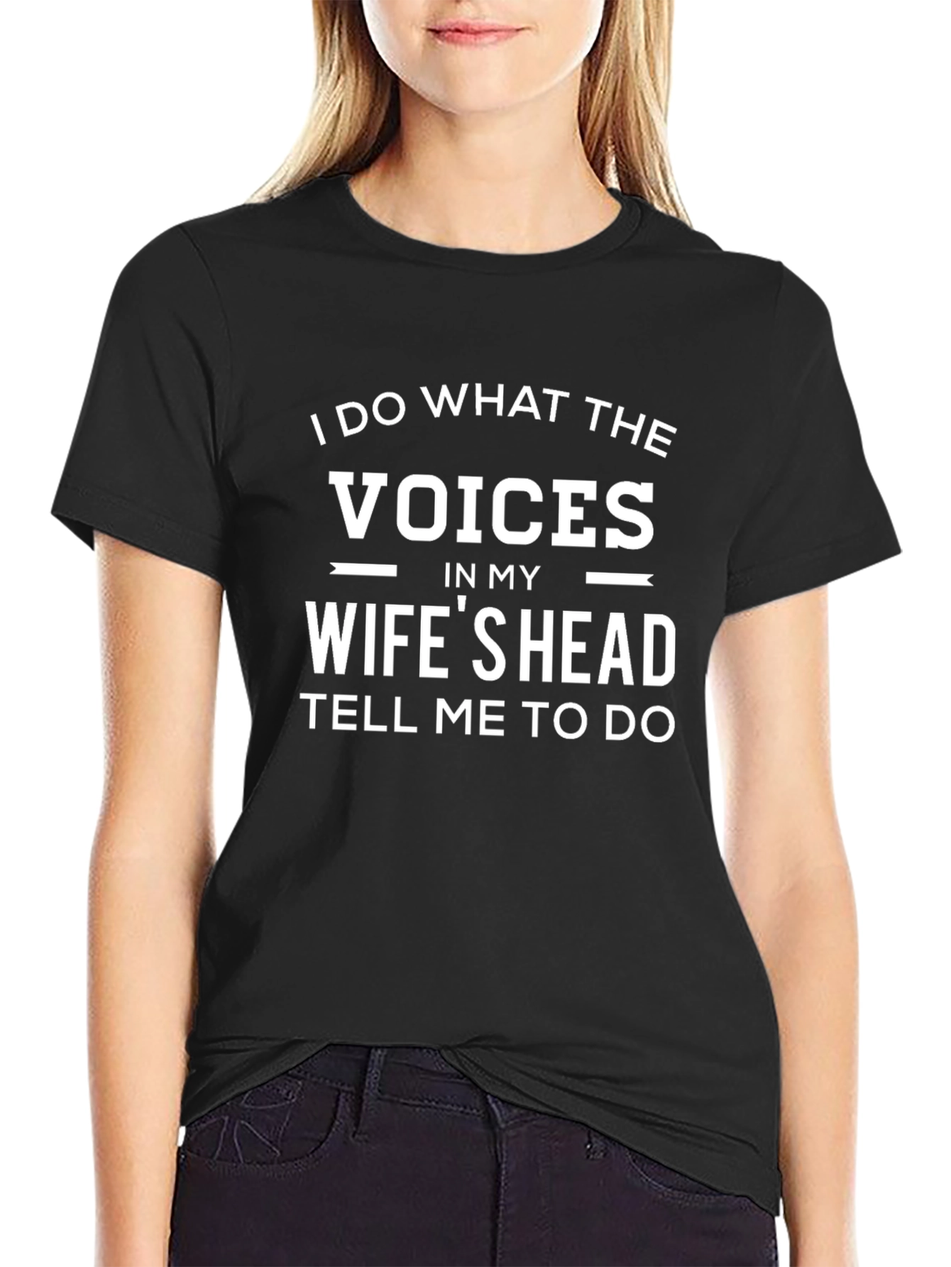 Voices in My Wifes Head Funny T-Shirt