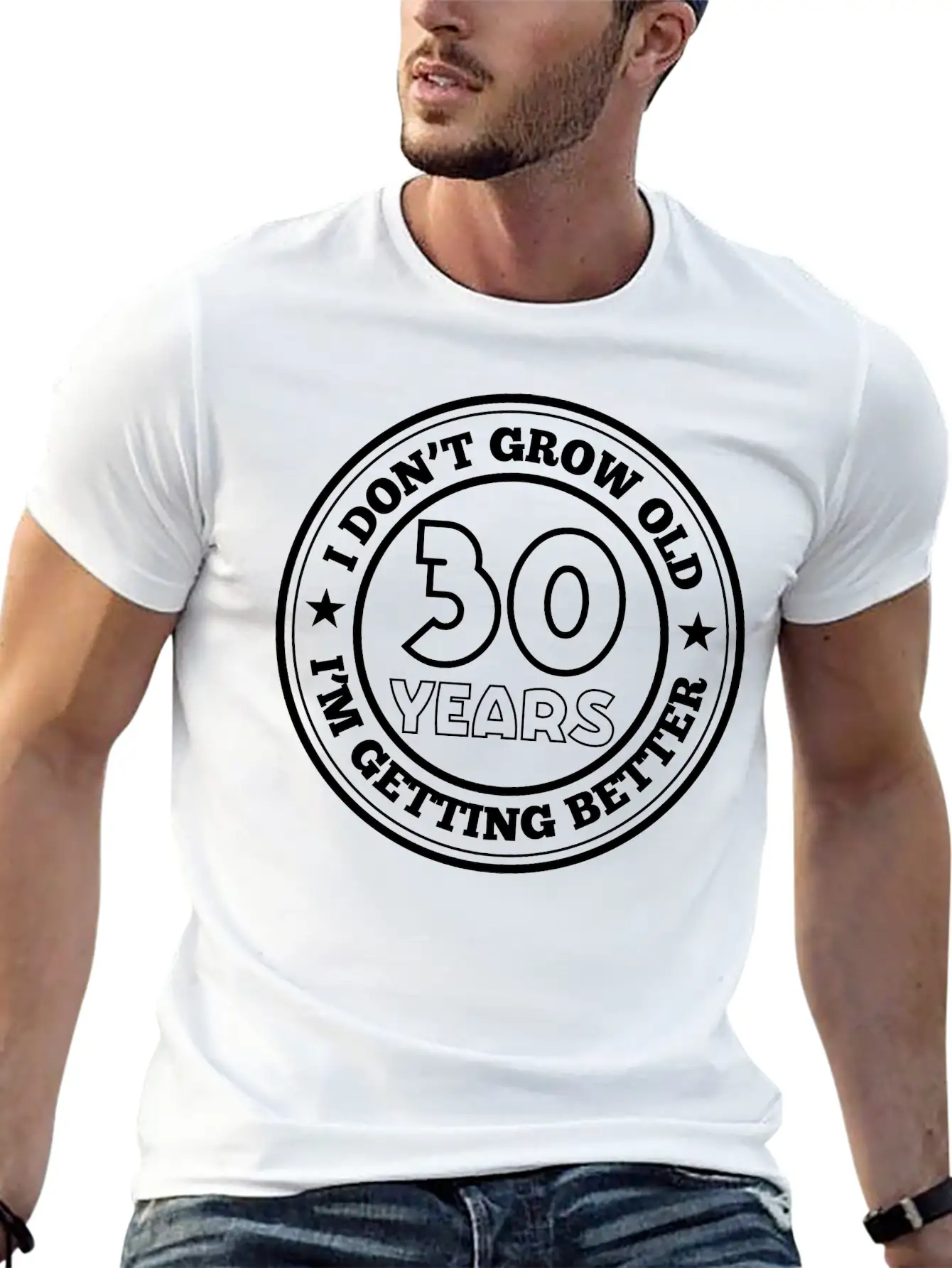 30 Years Old I Am Getting Better Unisex Casual T-Shirt – Clean Design For Daily Comfort