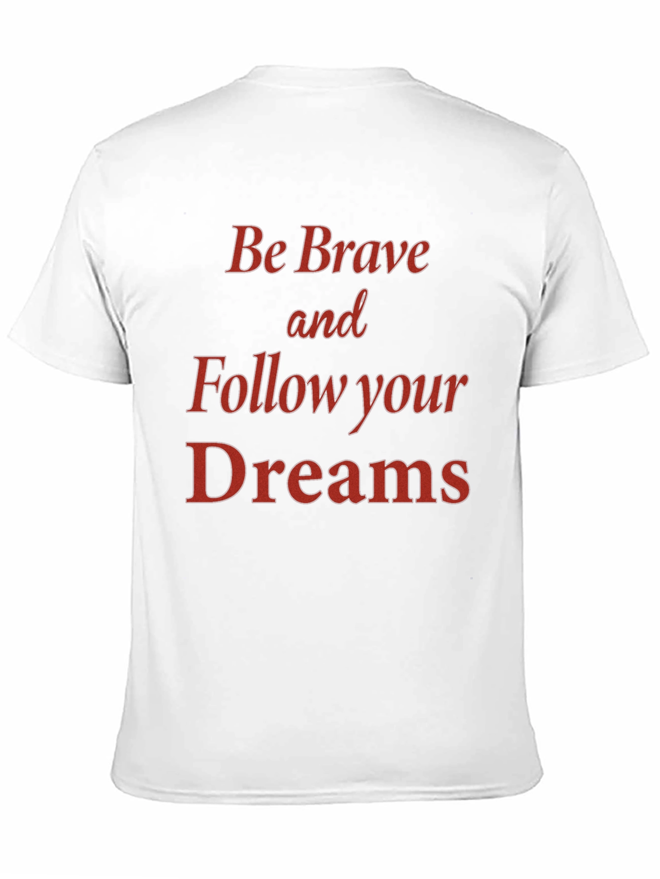 Be Brave Motivational Graphic Tee