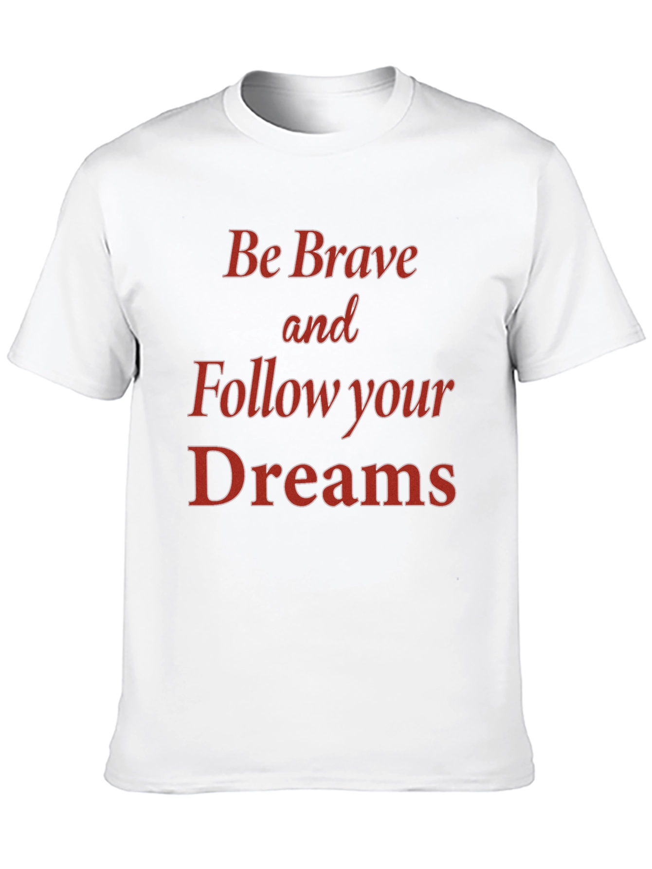 Be Brave Motivational Graphic Tee