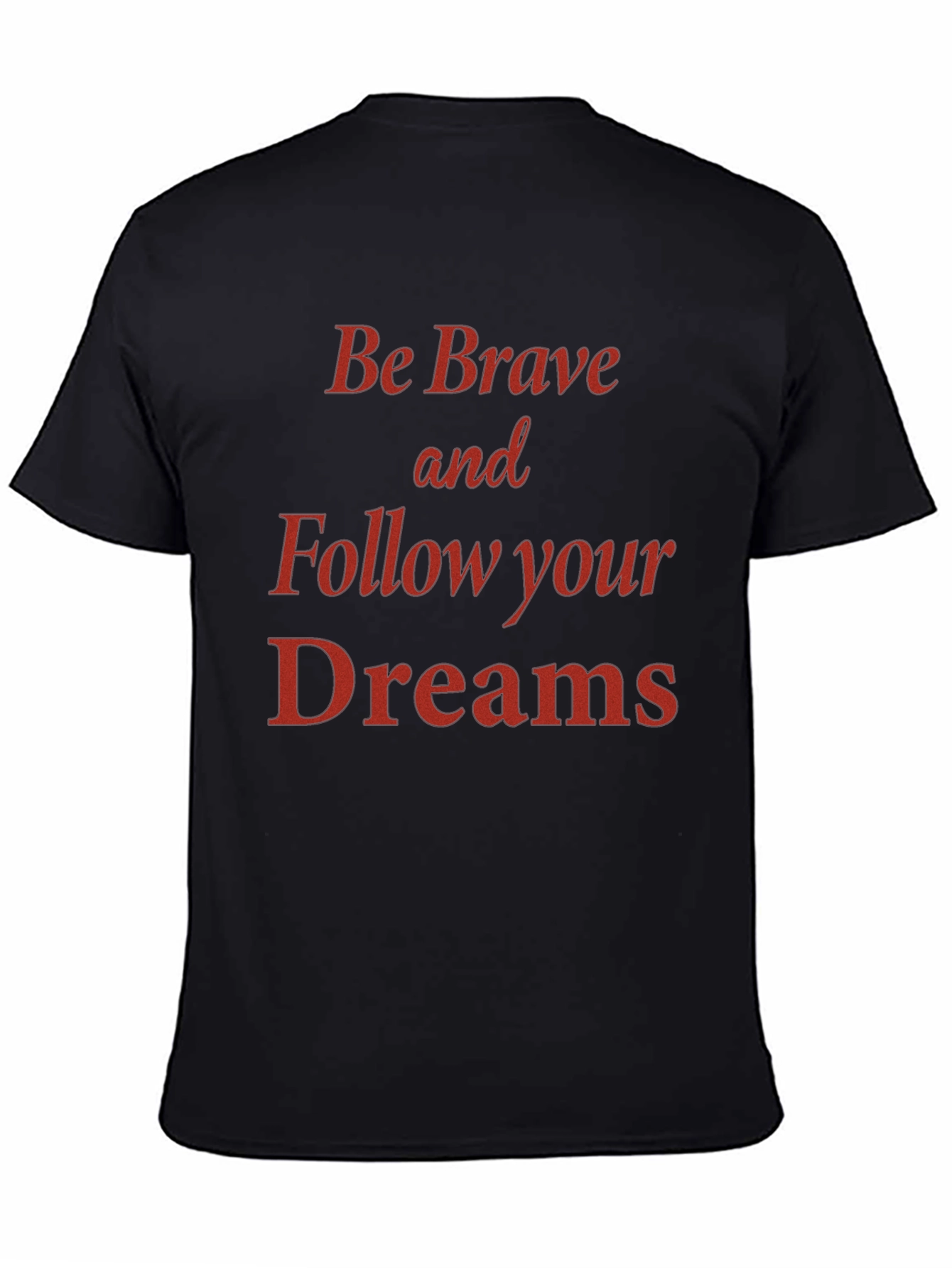 Be Brave Motivational Graphic Tee
