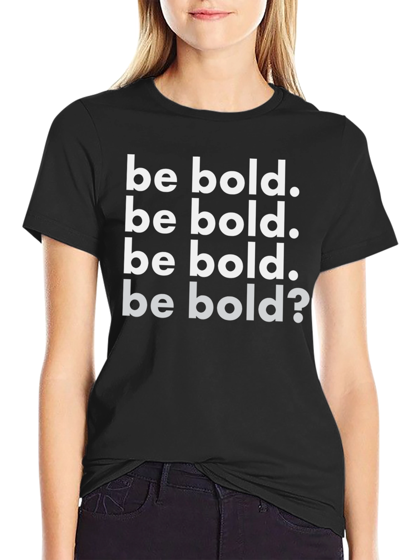 Be Bold Graphic T-Shirt - Motivational Tee