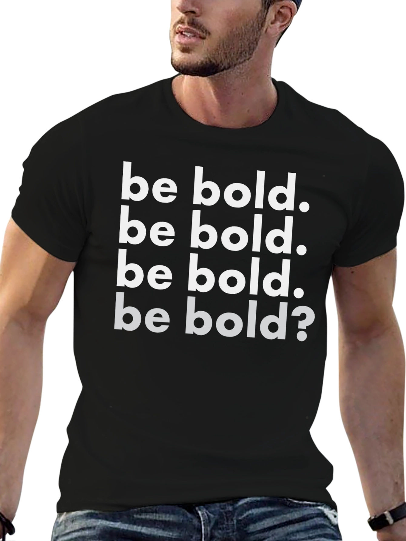 Be Bold Graphic T-Shirt - Motivational Tee