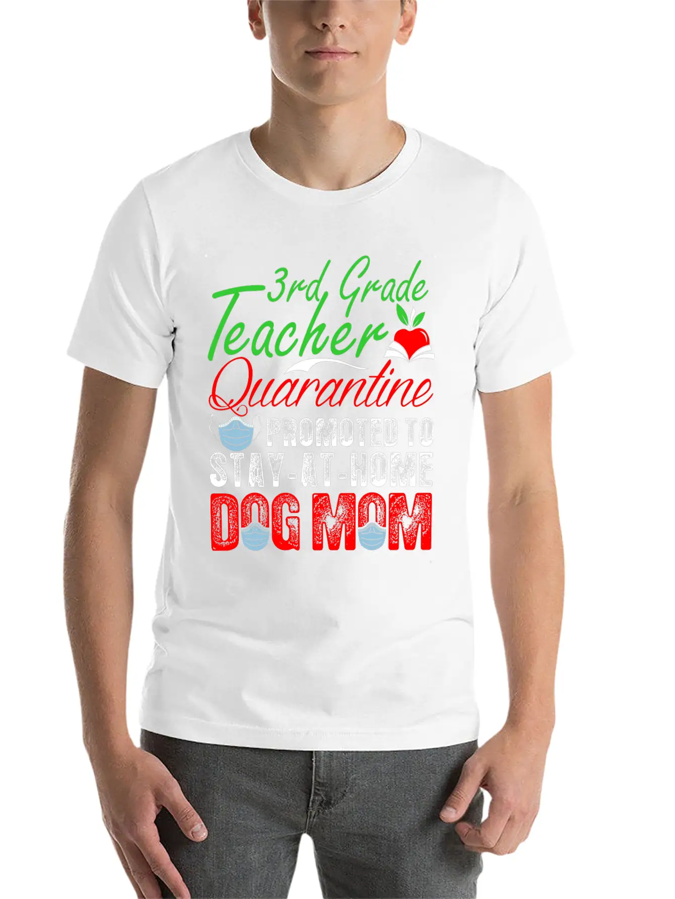3rd Grade Teacher Quarantine Dog Mom Tshirt Lightweight Cotton T-Shirt – Daily Comfort Graphic Shirt