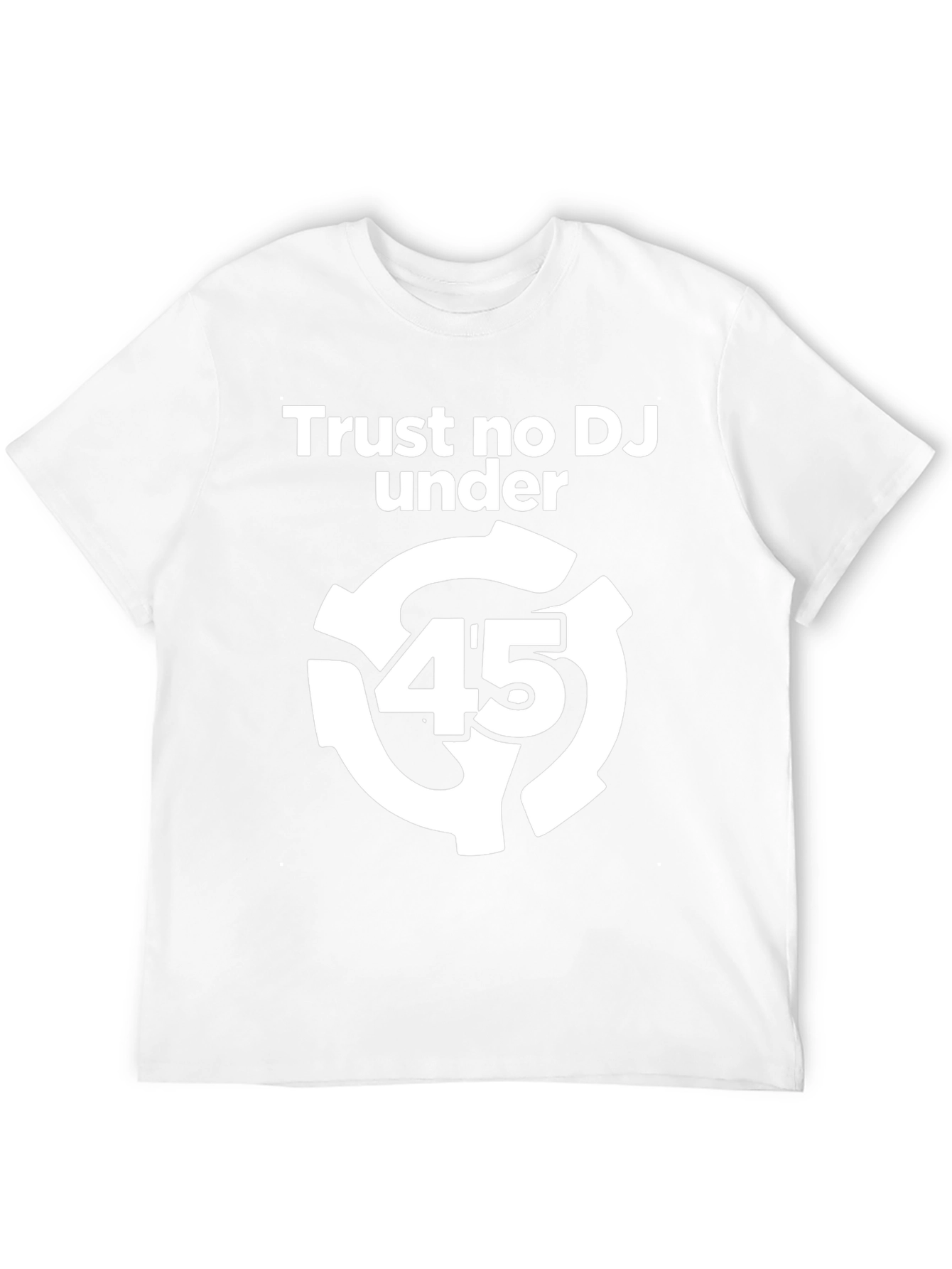 Trust No DJ Under 45 Black Graphic Tee