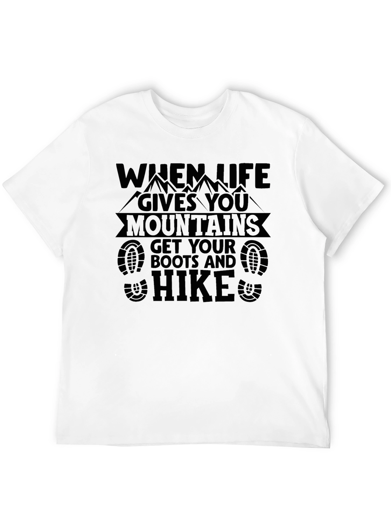 When Life Gives You Mountains Hiking T-Shirt
