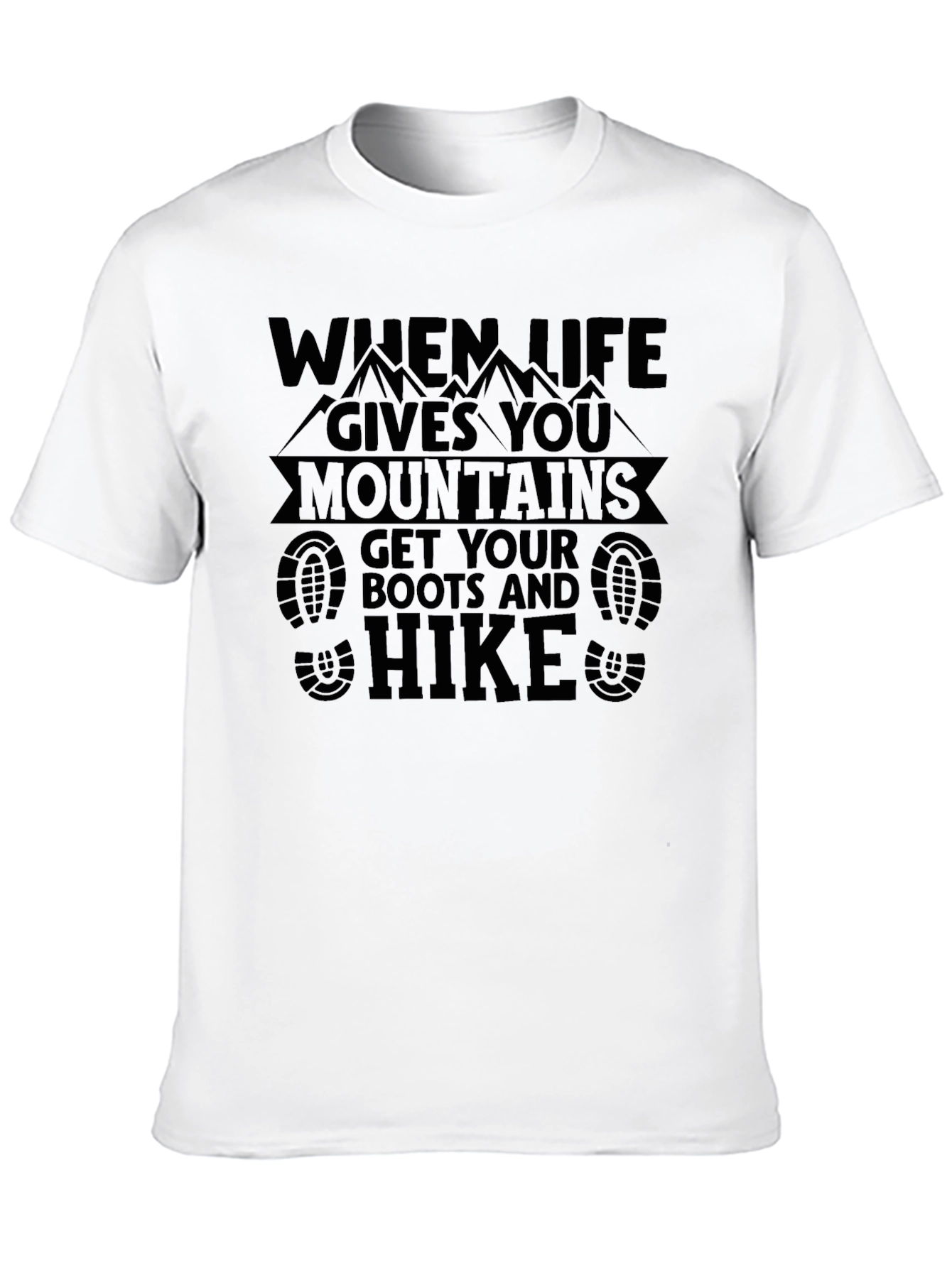 When Life Gives You Mountains Hiking T-Shirt