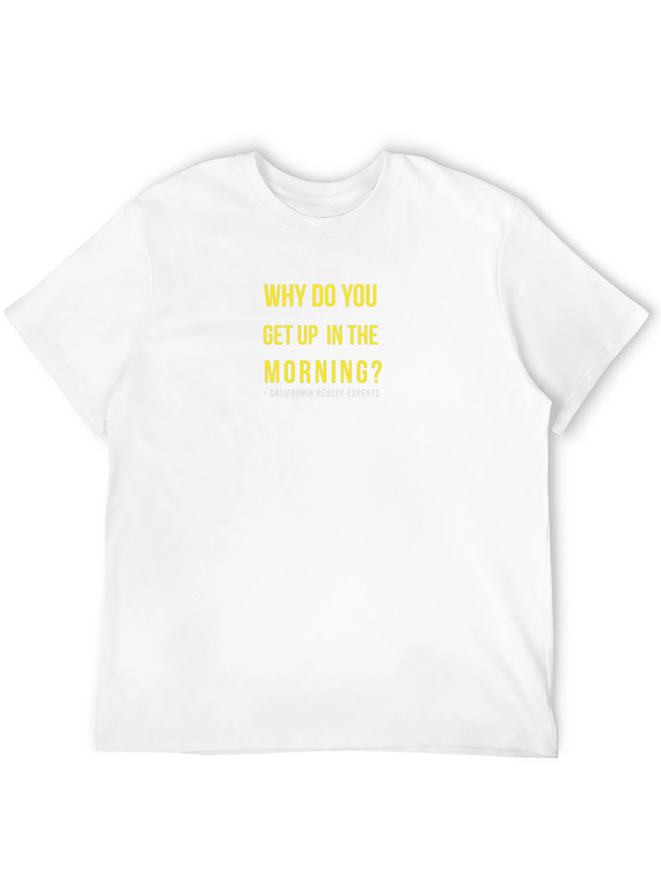 Why Do You Get Up Black T-Shirt