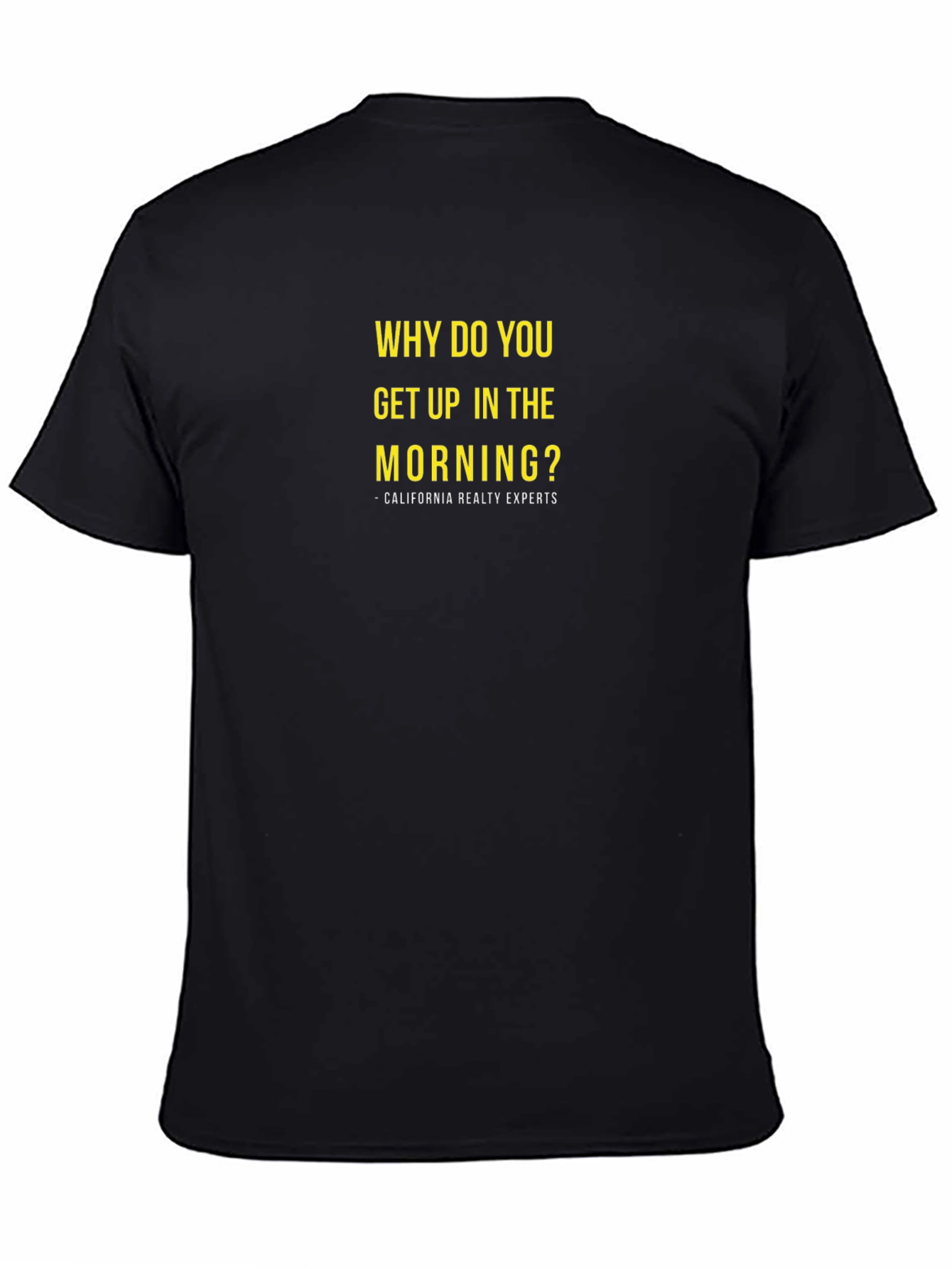 Why Do You Get Up Black T-Shirt