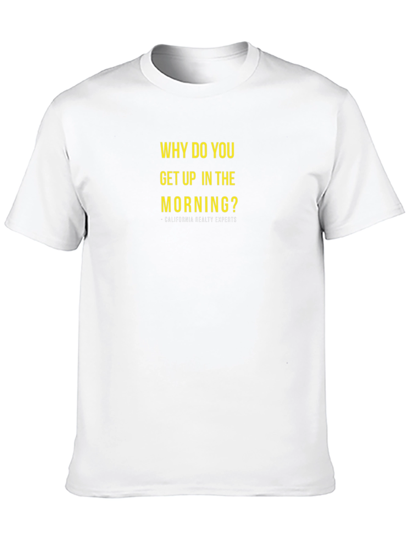 Why Do You Get Up Black T-Shirt