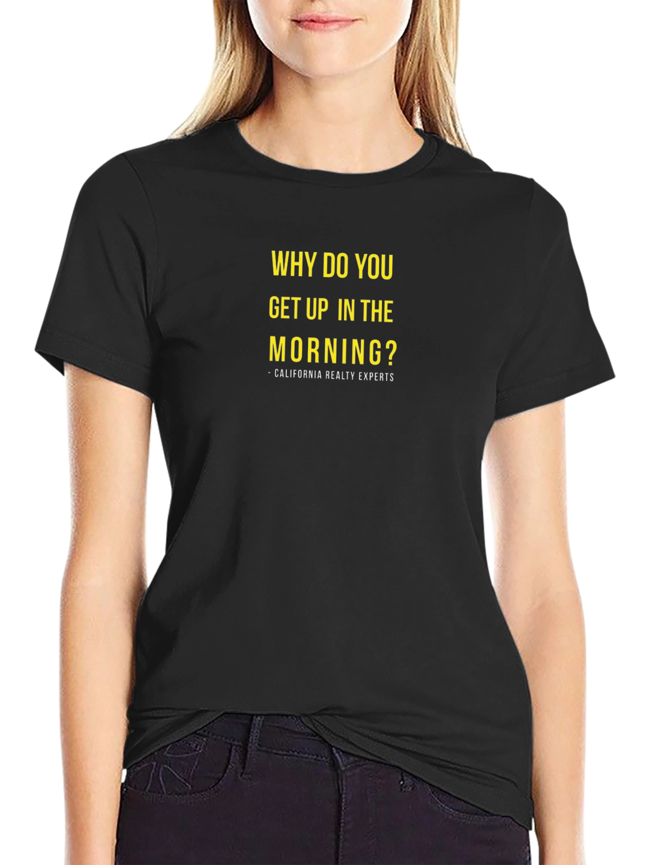 Why Do You Get Up Black T-Shirt