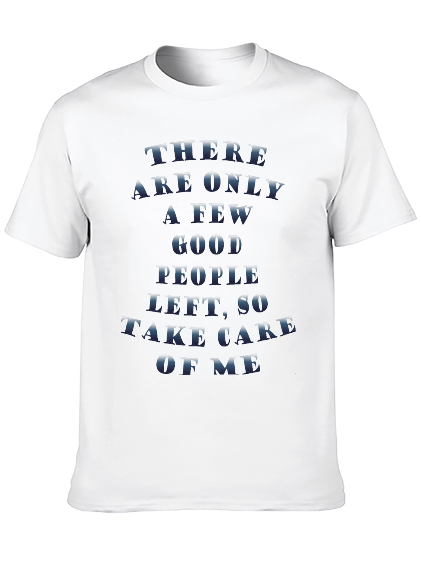 Sarcastic Graphic Tee - Take Care of Me Print