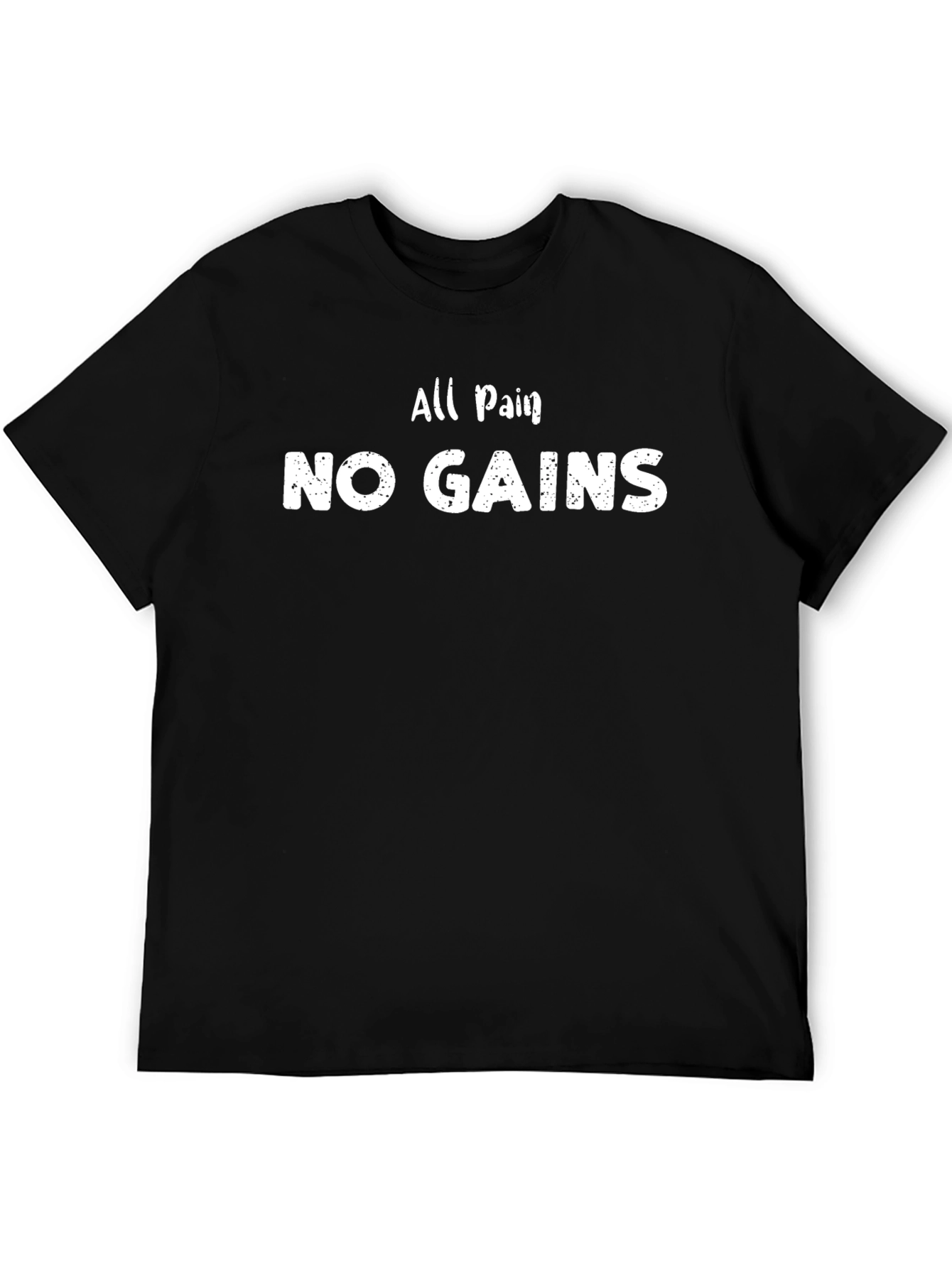 All Pain No Gains Black Graphic T-Shirt
