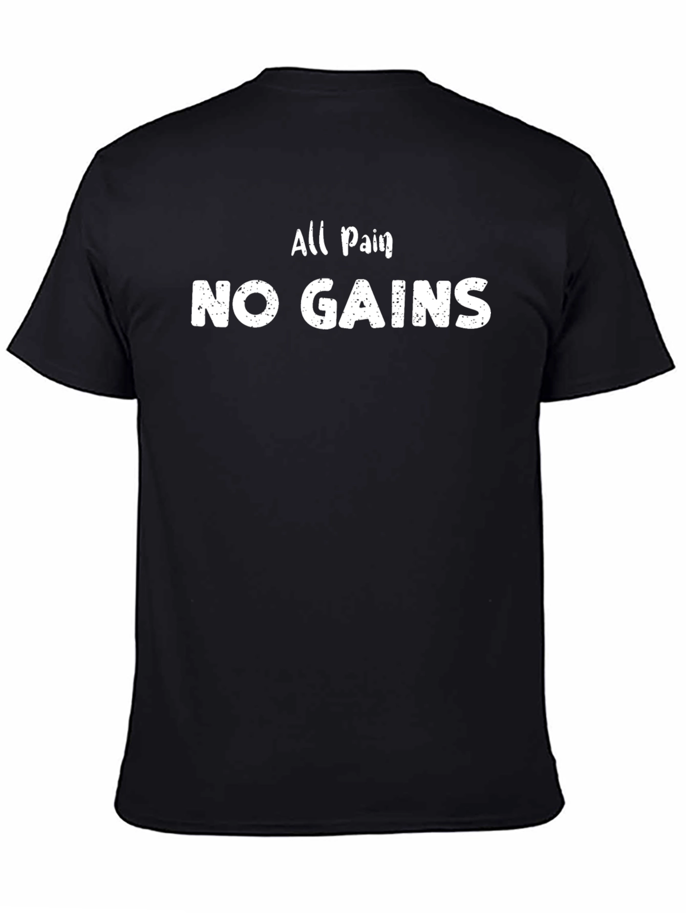All Pain No Gains Black Graphic T-Shirt