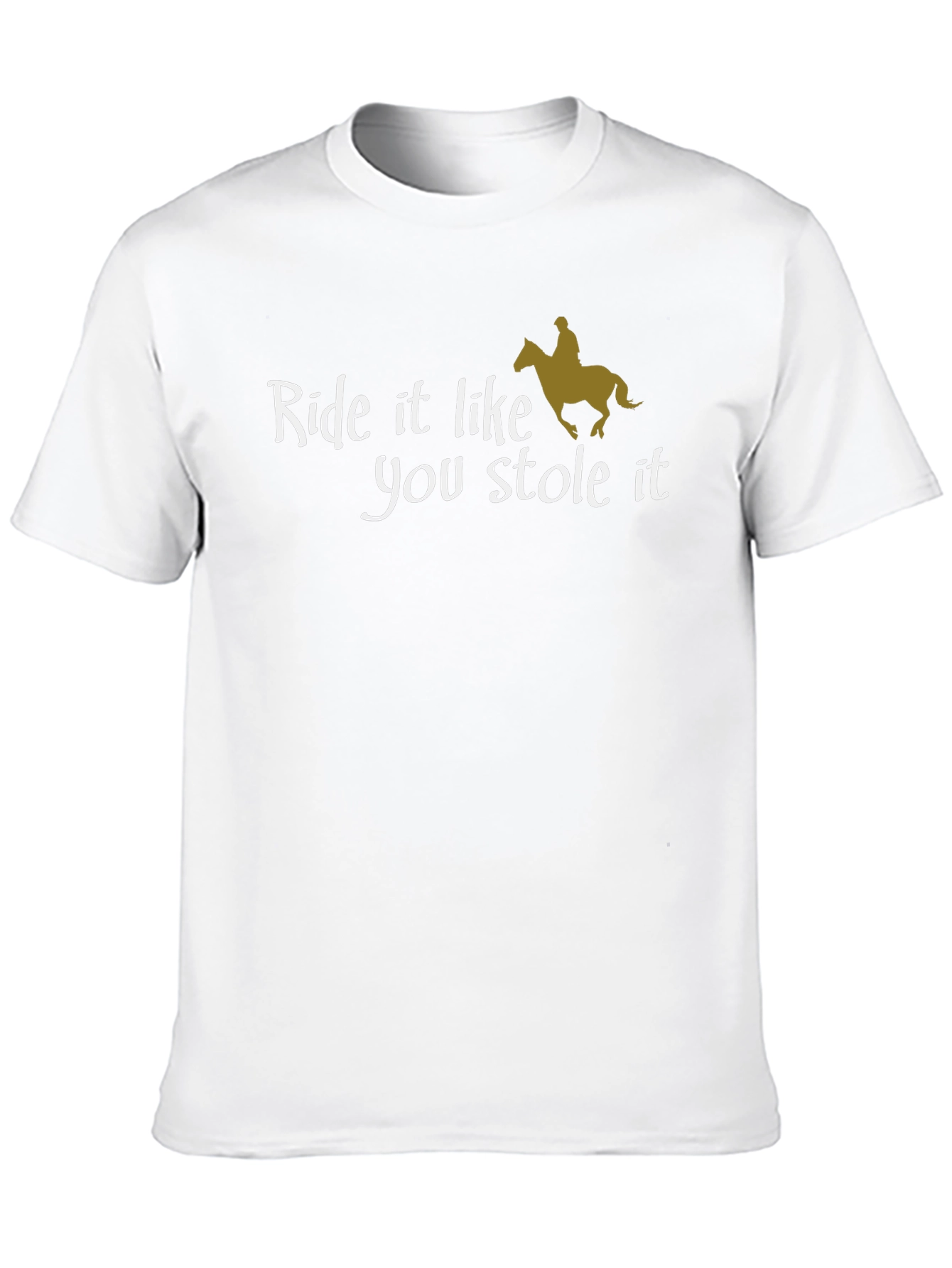 Ride It Like You Stole It Graphic Tee