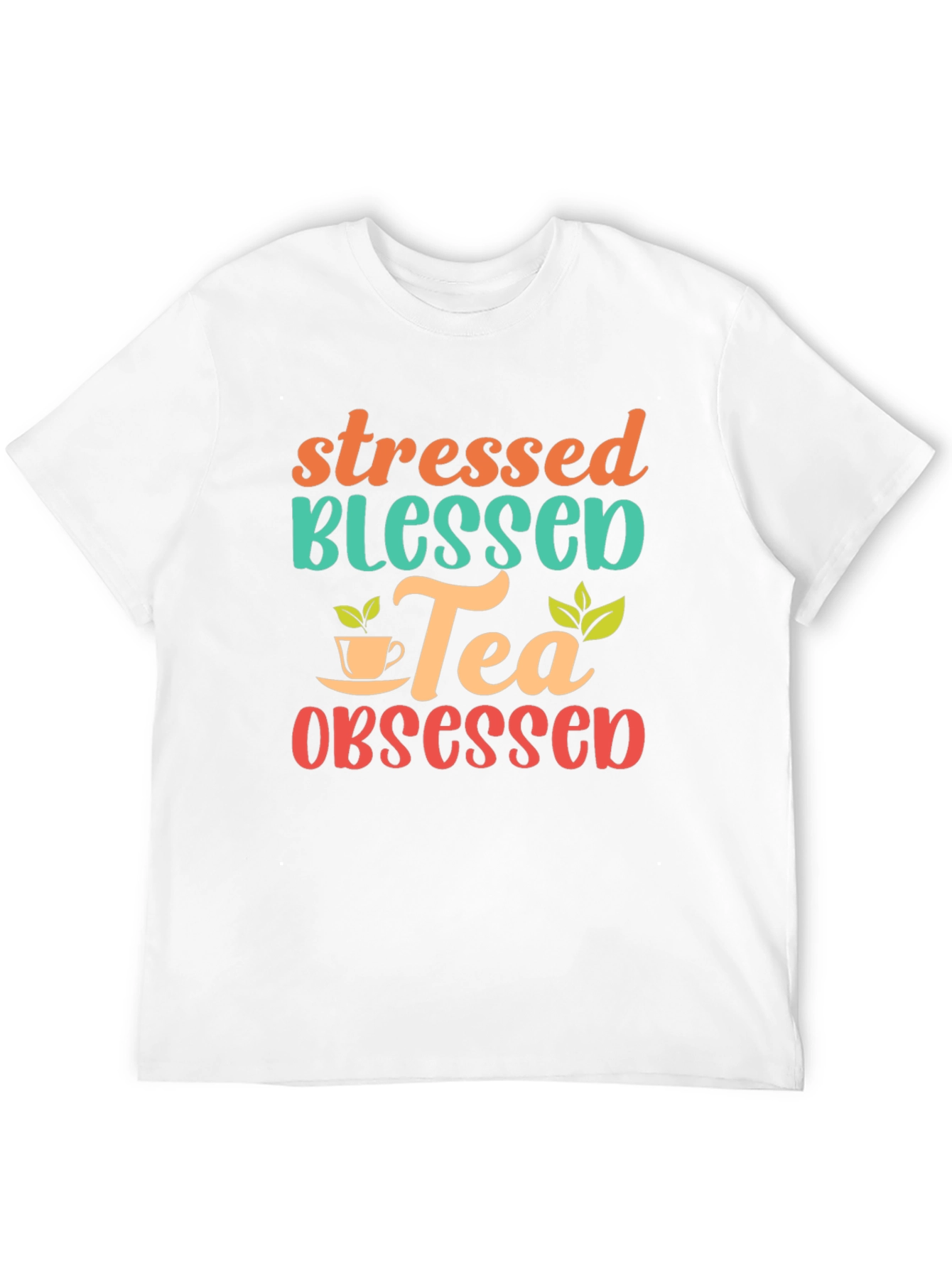 Stressed Blessed Tea Obsessed Graphic Tee
