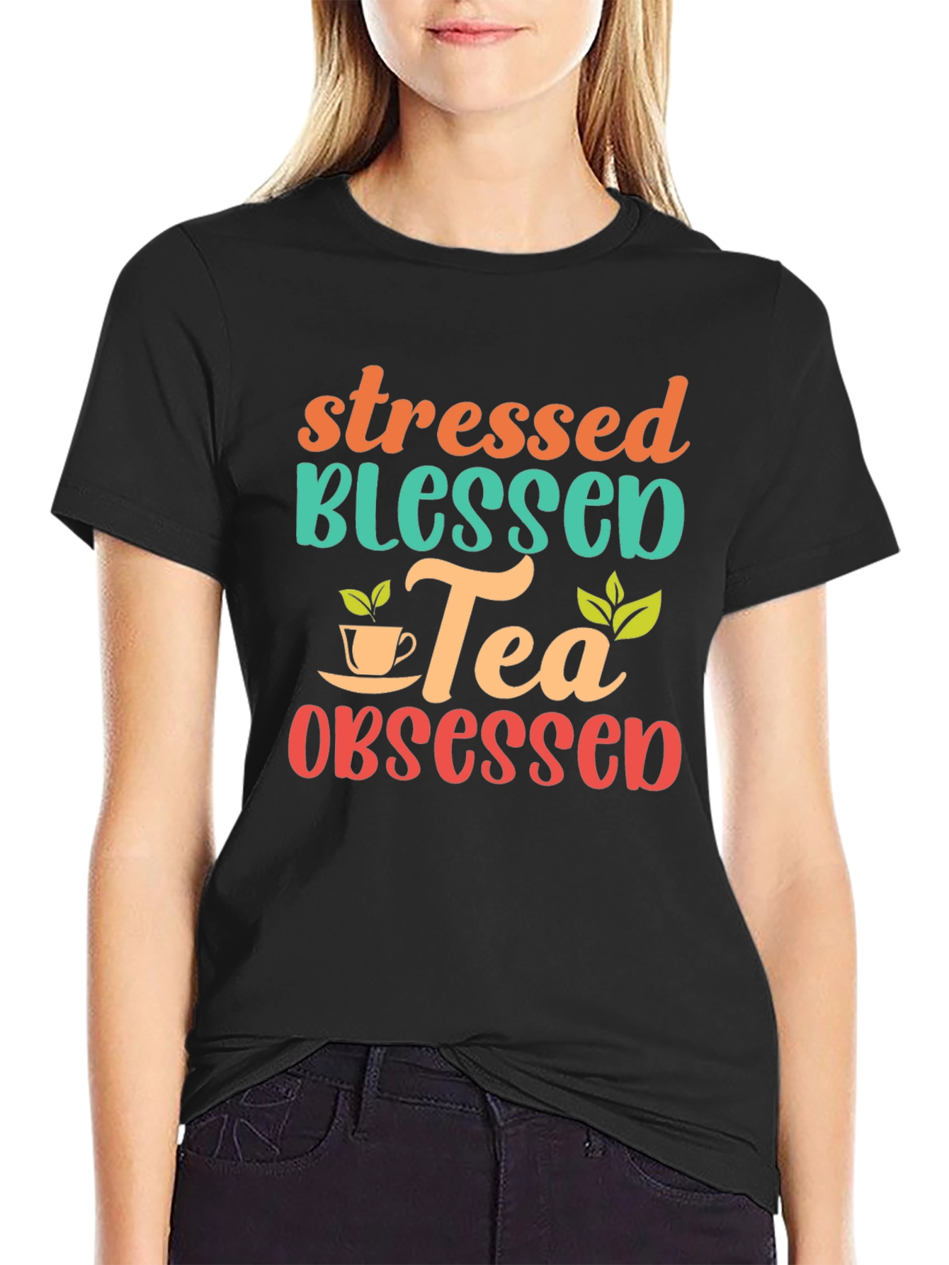 Stressed Blessed Tea Obsessed Graphic Tee