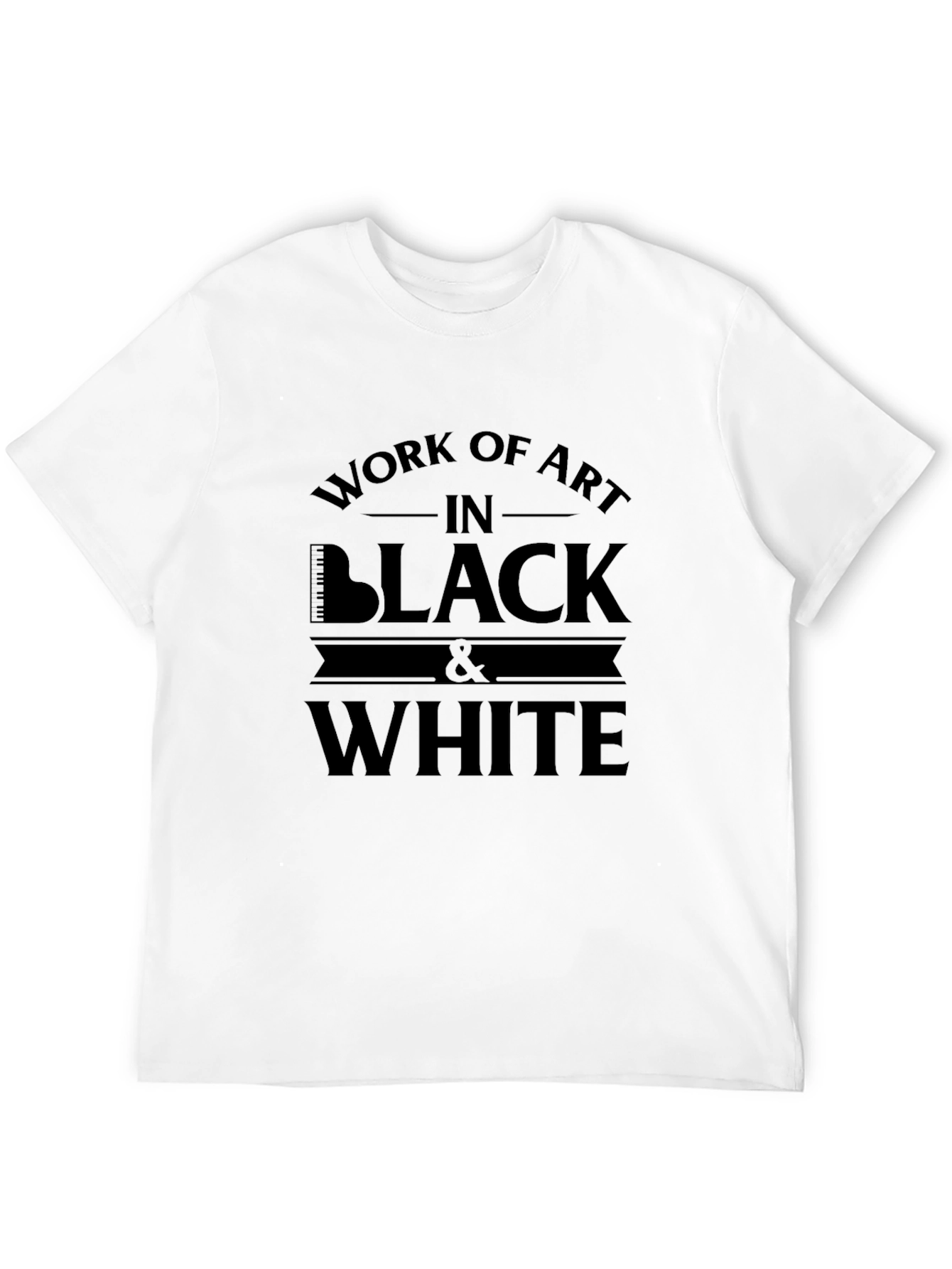 Work of Art Black and White T-Shirt