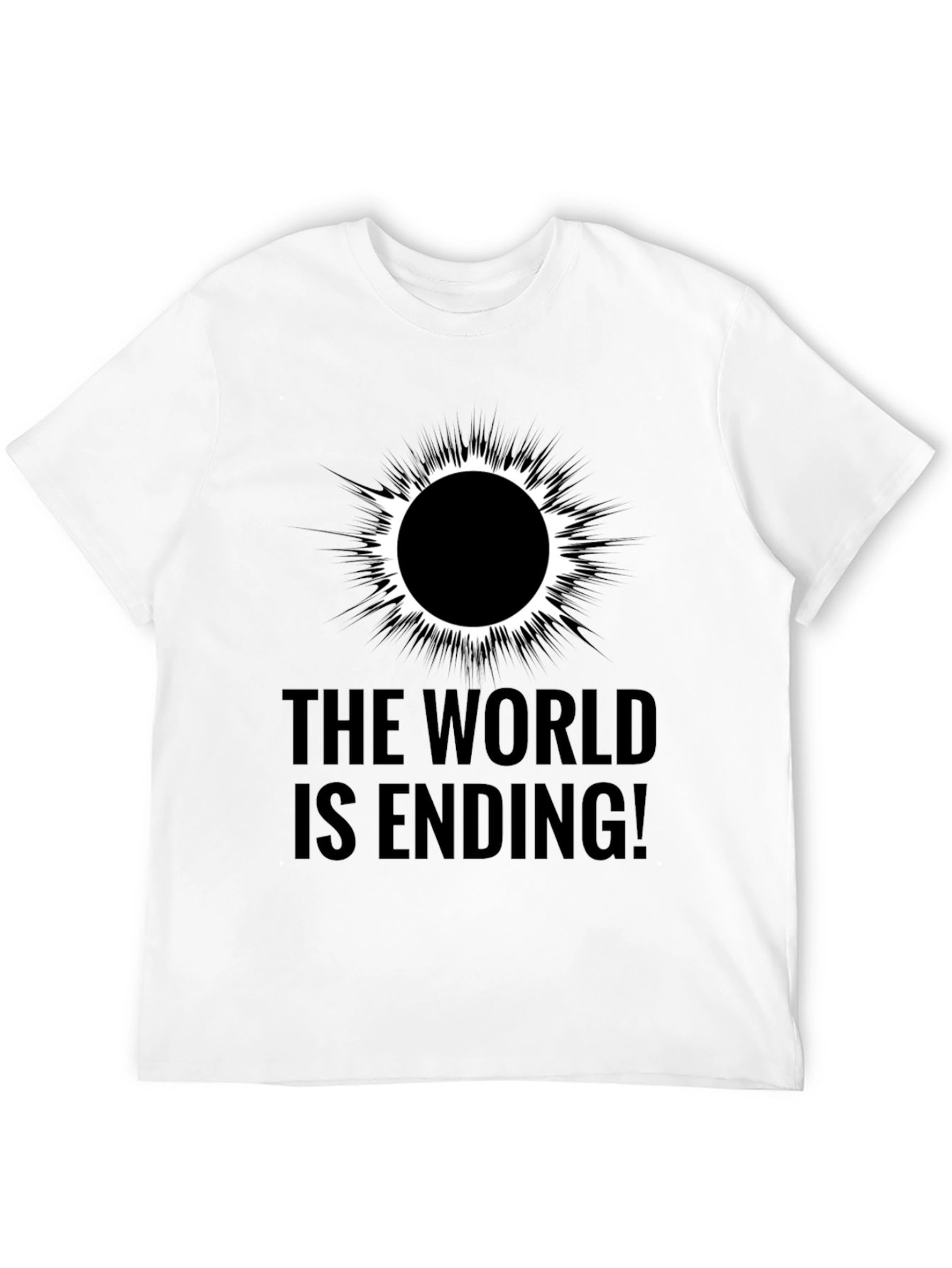 The World is Ending! Graphic T-Shirt