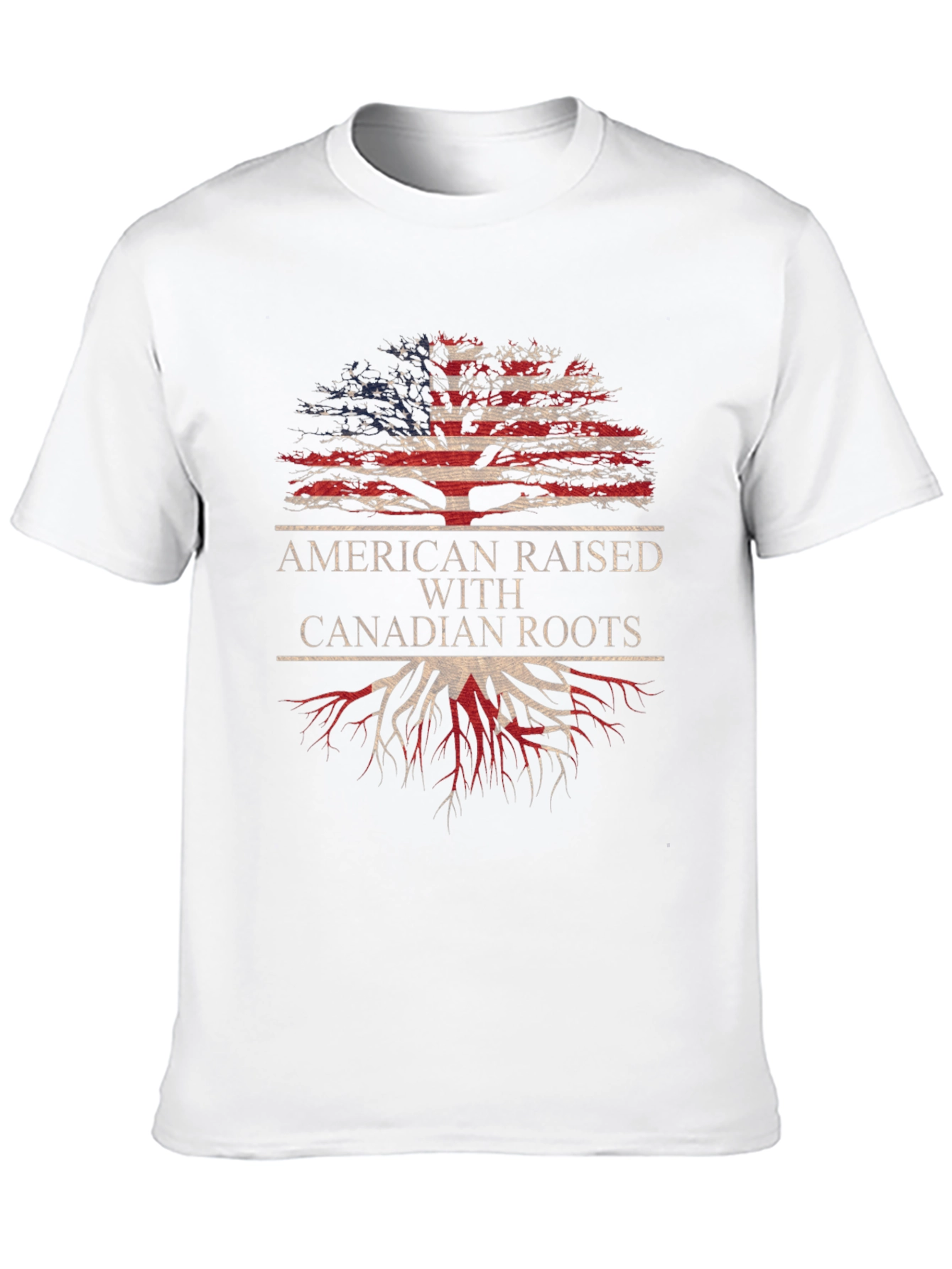 American Raised with Canadian Roots T-Shirt