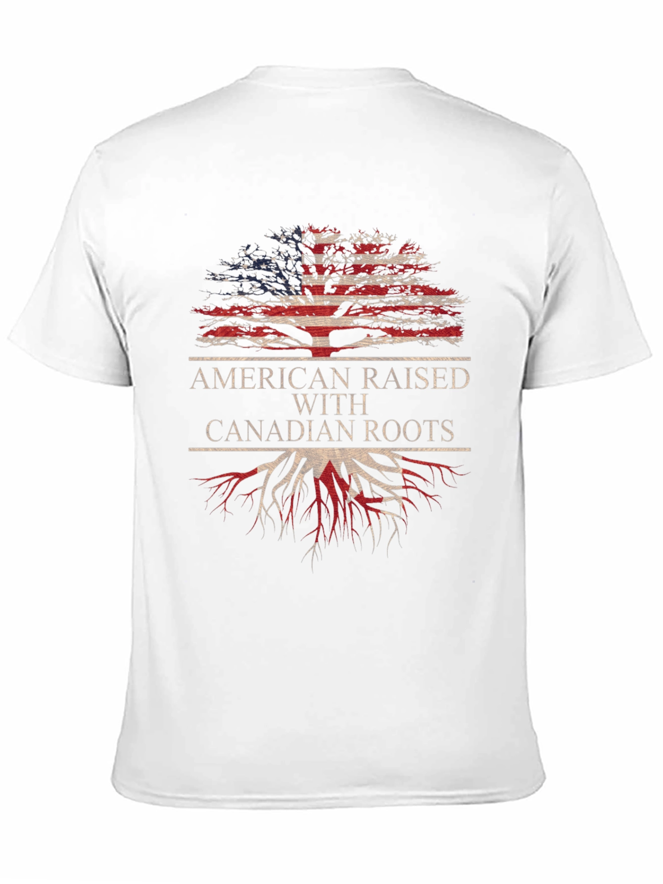 American Raised with Canadian Roots T-Shirt