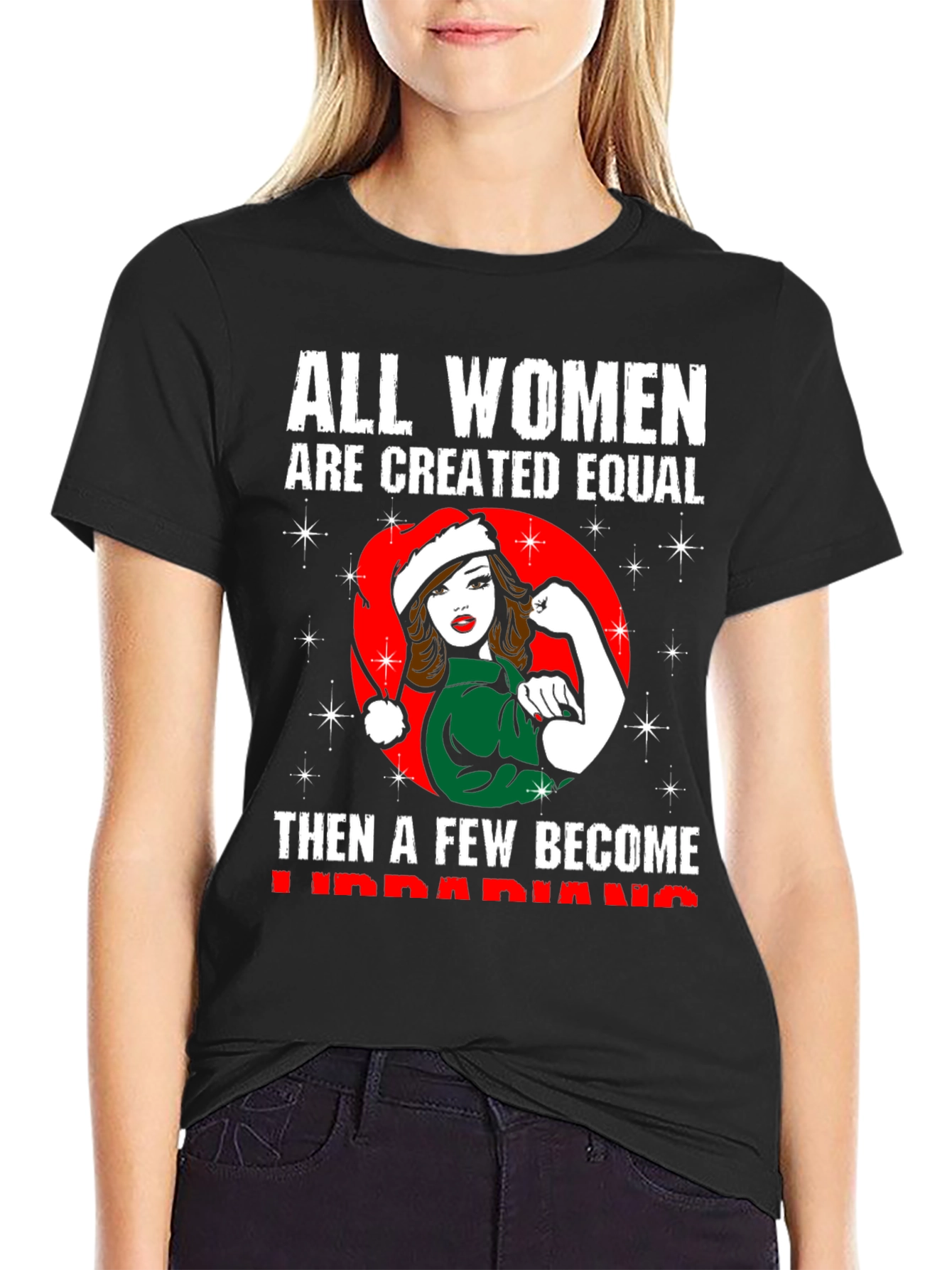 All Women Are Created Equal Librarian Christmas T-Shirt