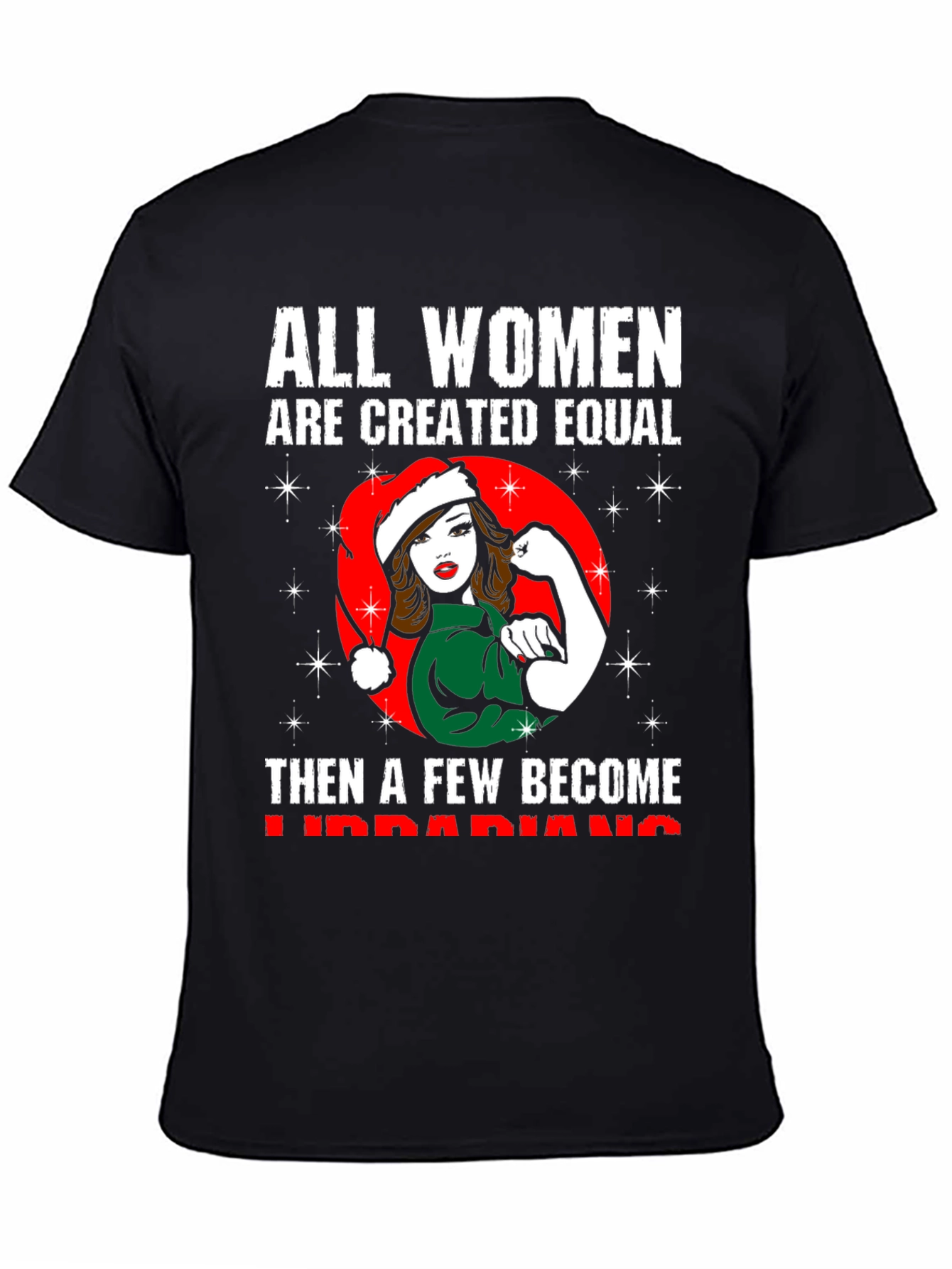 All Women Are Created Equal Librarian Christmas T-Shirt