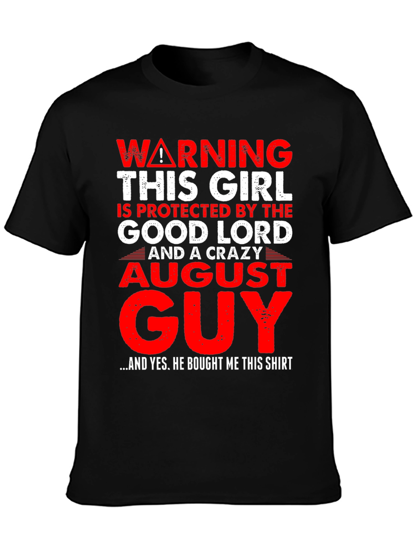 Warning Crazy August Guy T-Shirt