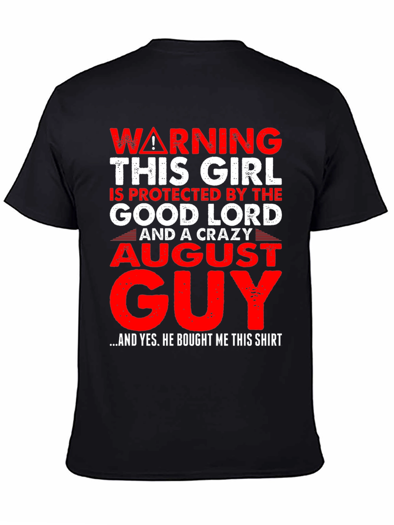 Warning Crazy August Guy T-Shirt