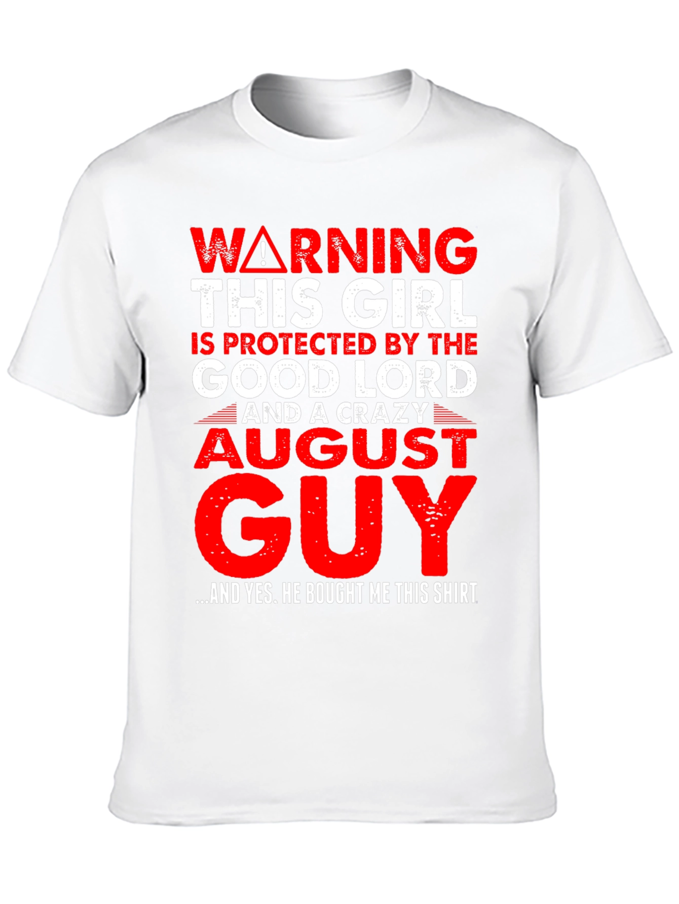 Warning Crazy August Guy T-Shirt