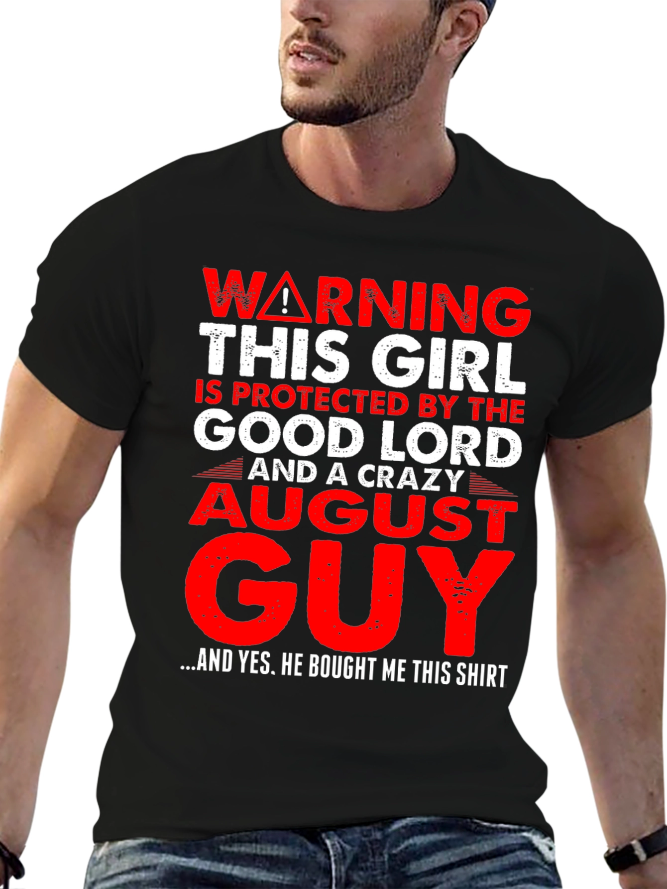 Warning Crazy August Guy T-Shirt