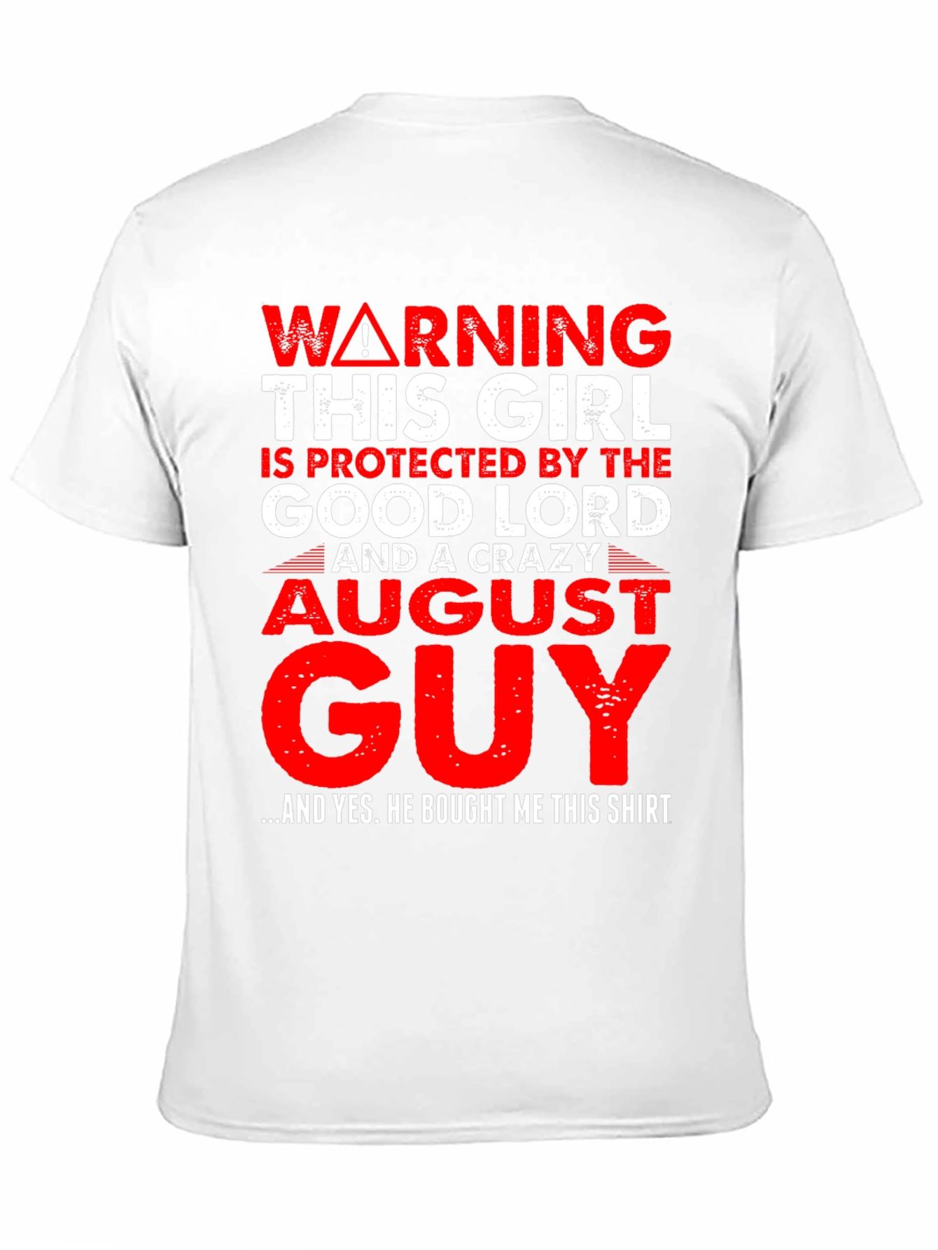 Warning Crazy August Guy T-Shirt