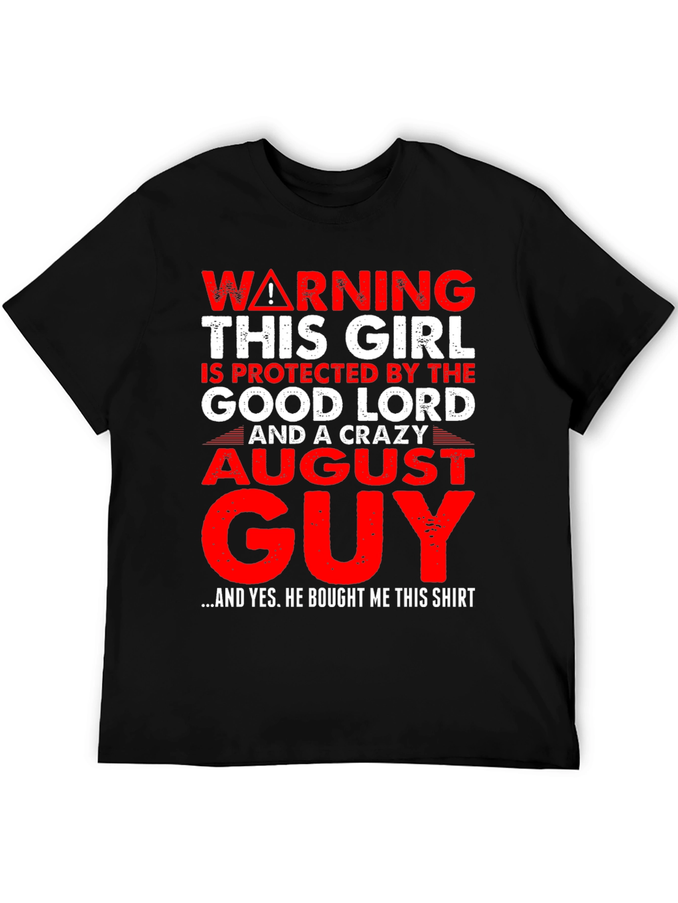 Warning Crazy August Guy T-Shirt