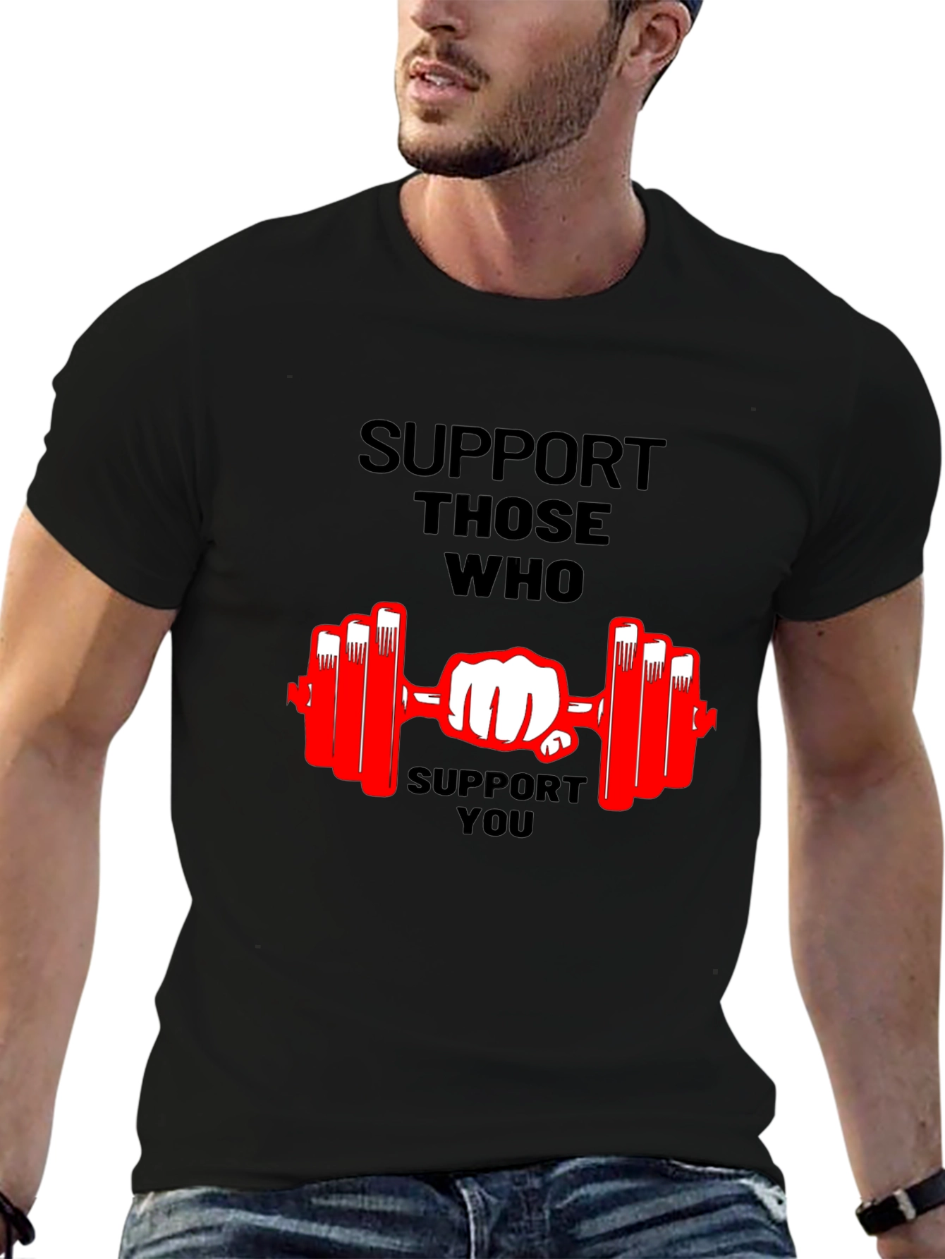 Support Those Who Support You Graphic T-Shirt