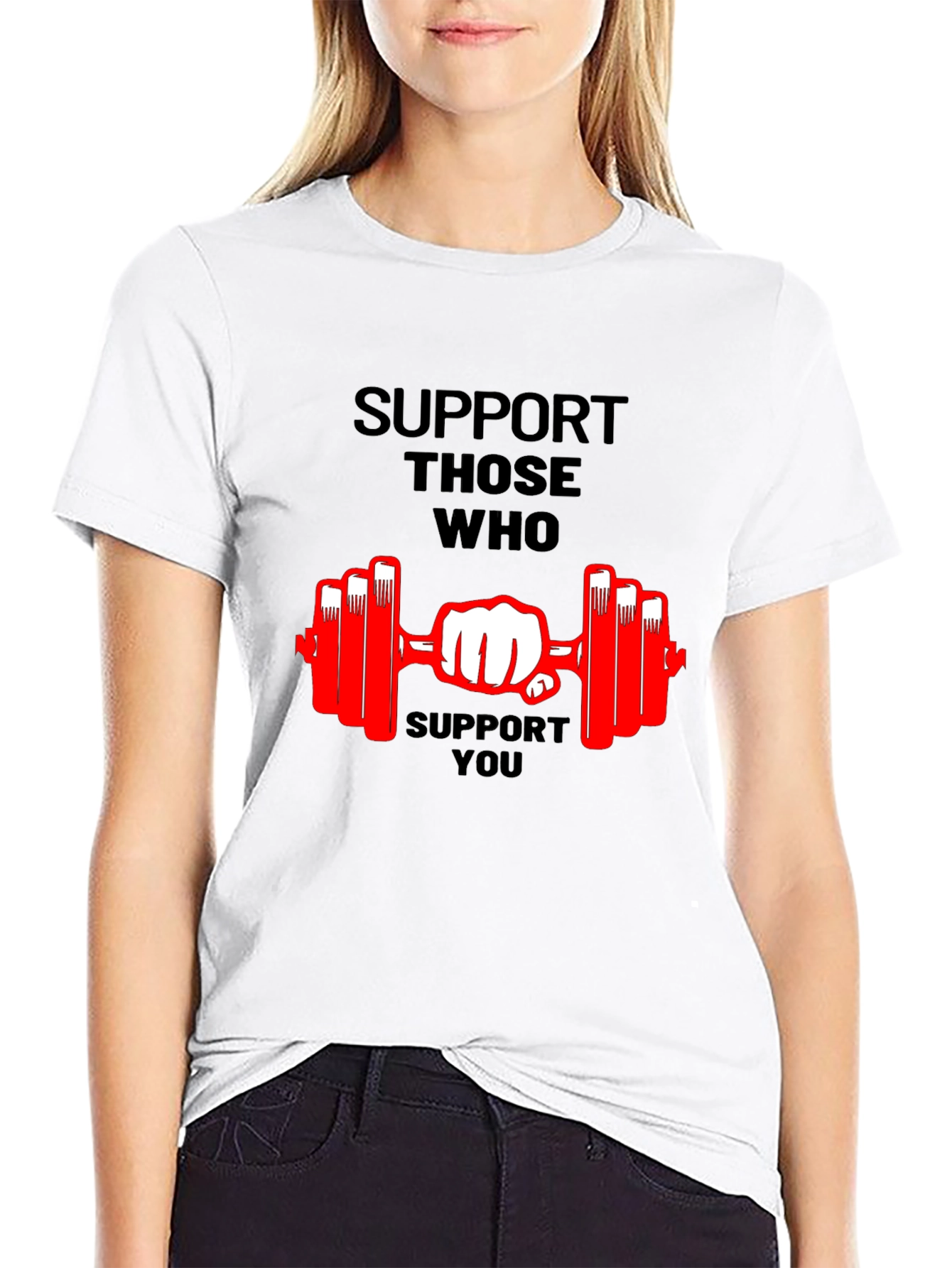 Support Those Who Support You Graphic T-Shirt