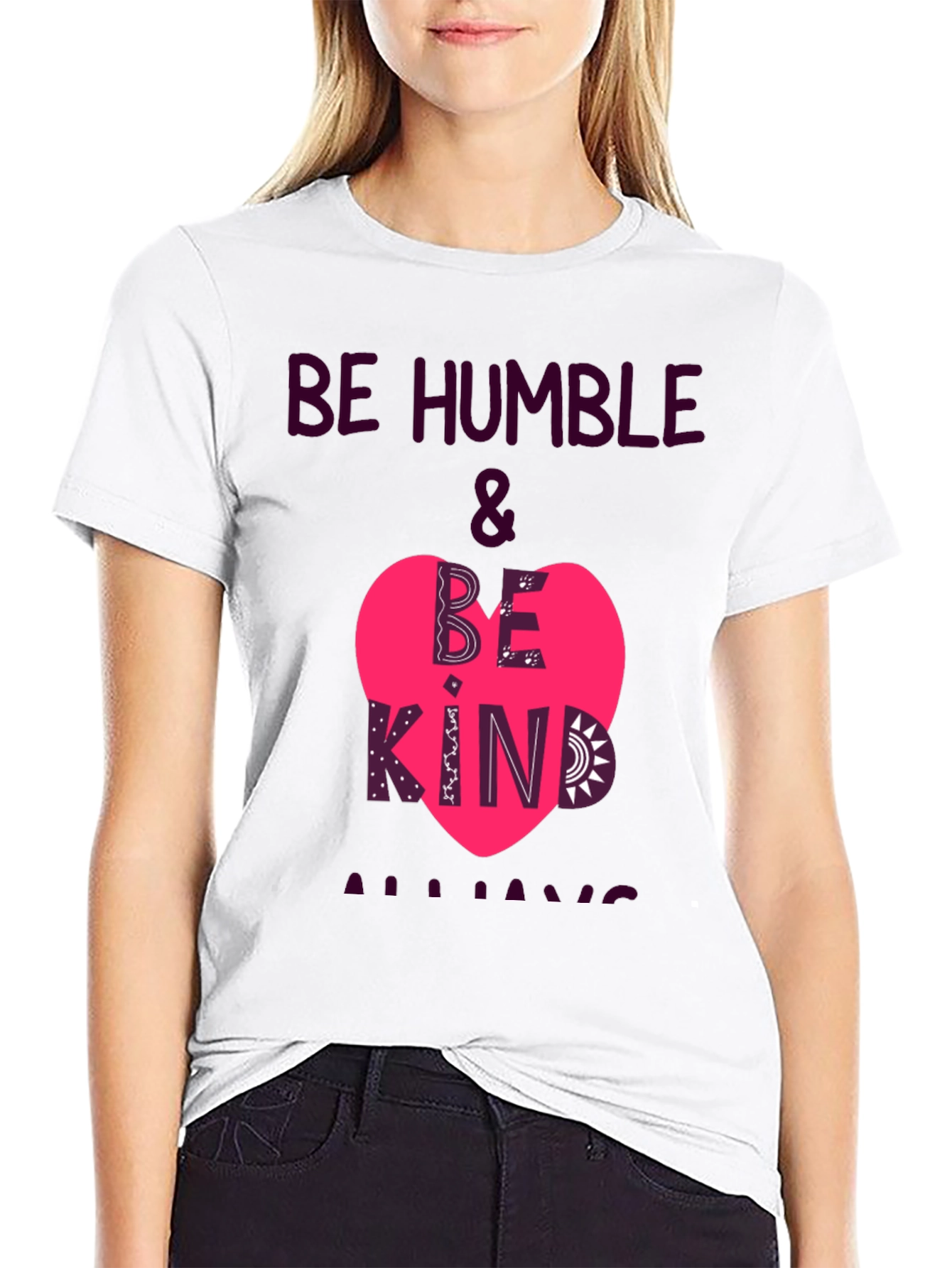 Be Humble & Be Kind Always T-Shirt