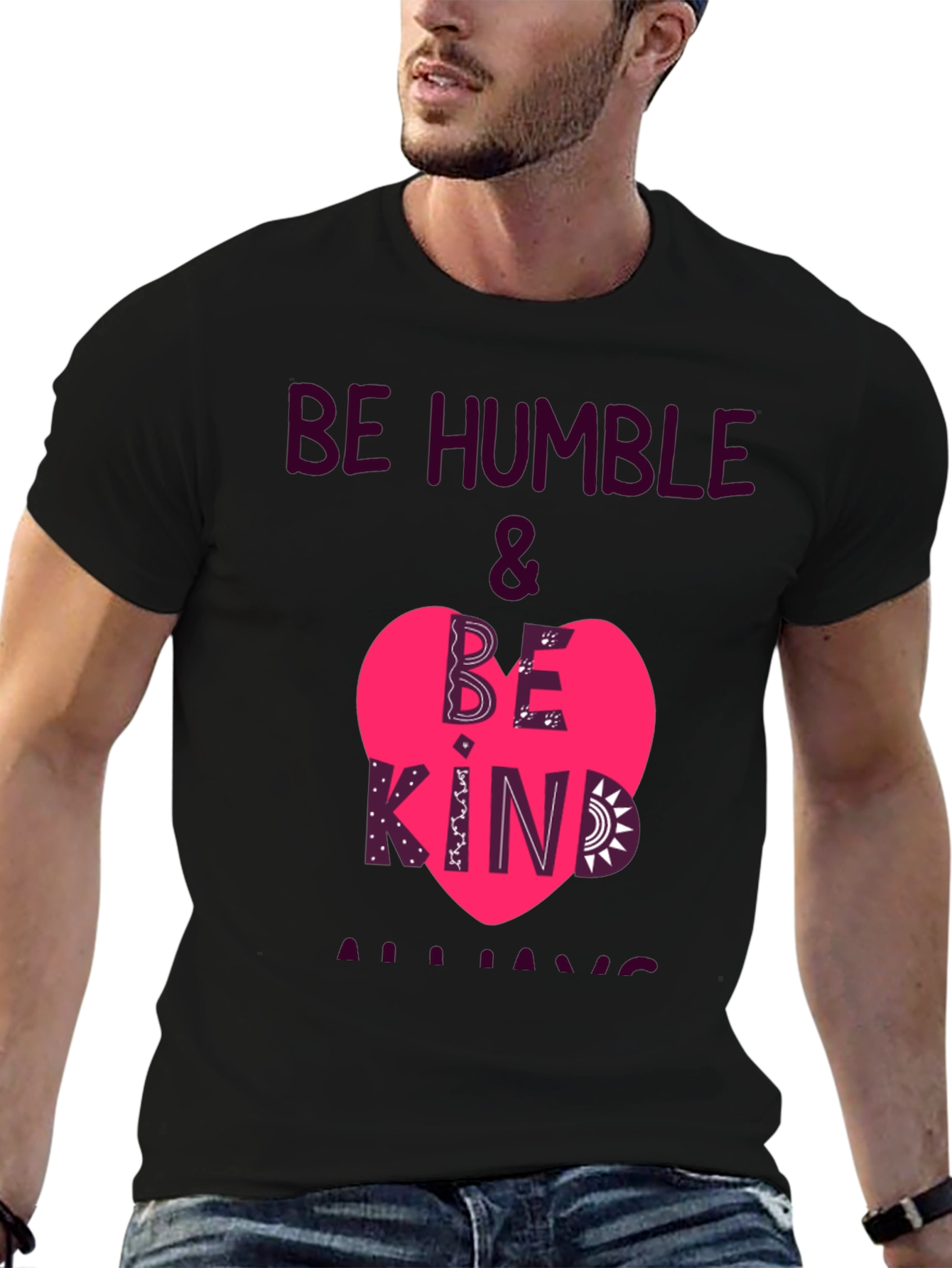 Be Humble & Be Kind Always T-Shirt