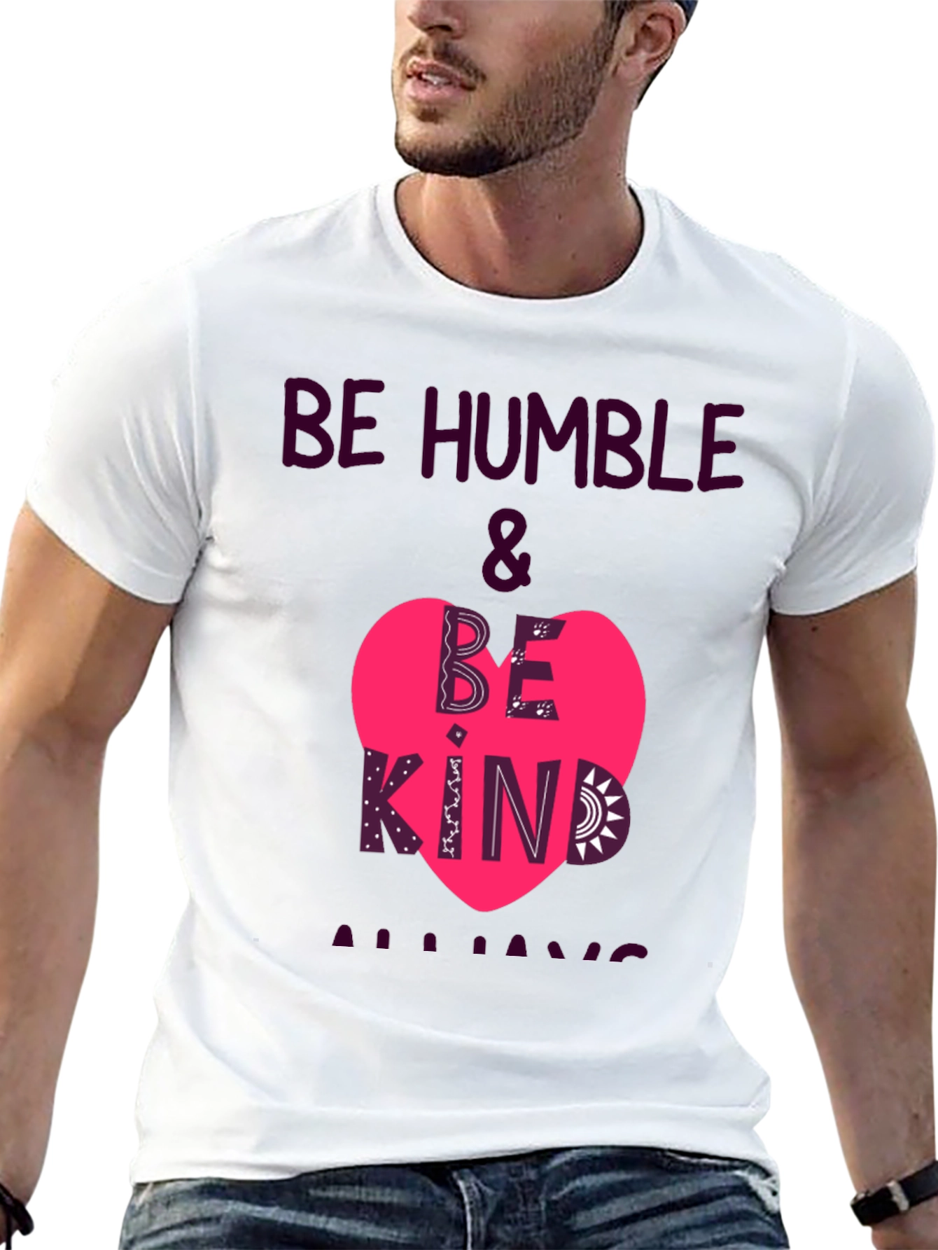 Be Humble & Be Kind Always T-Shirt