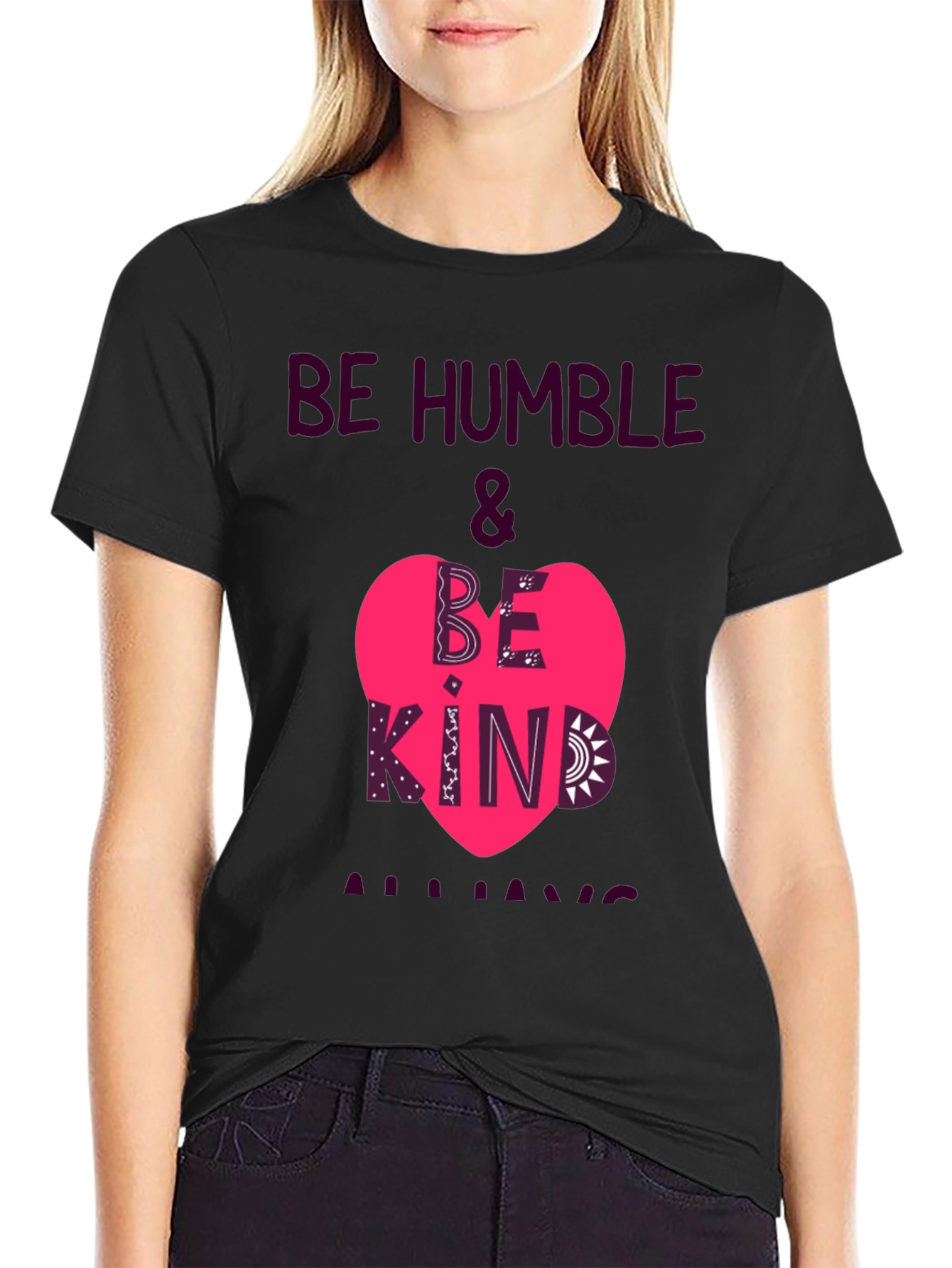 Be Humble & Be Kind Always T-Shirt