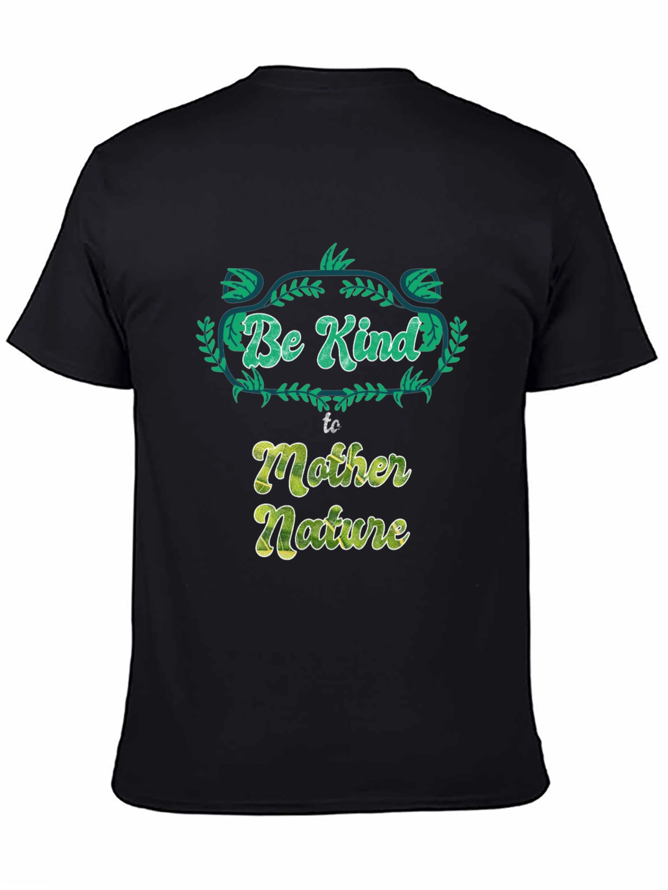 Be Kind to Mother Nature Graphic T-Shirt
