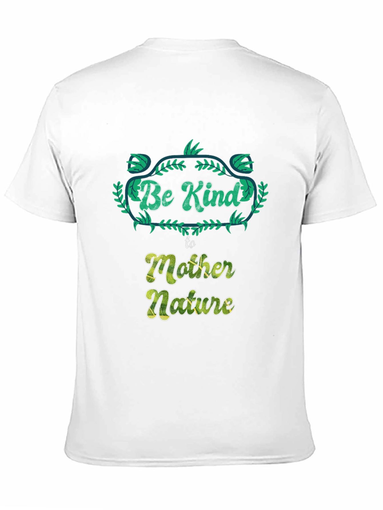 Be Kind to Mother Nature Graphic T-Shirt