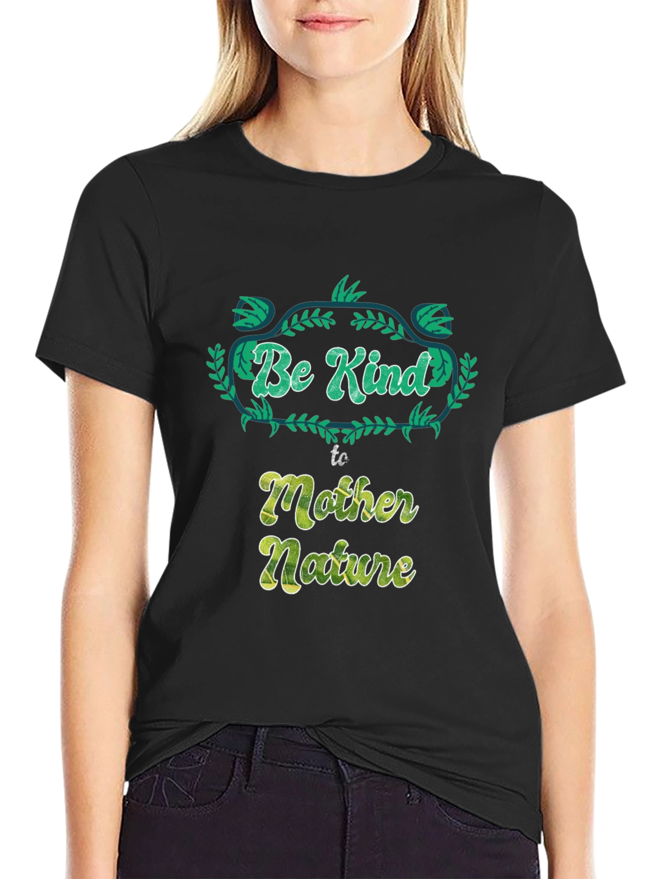 Be Kind to Mother Nature Graphic T-Shirt