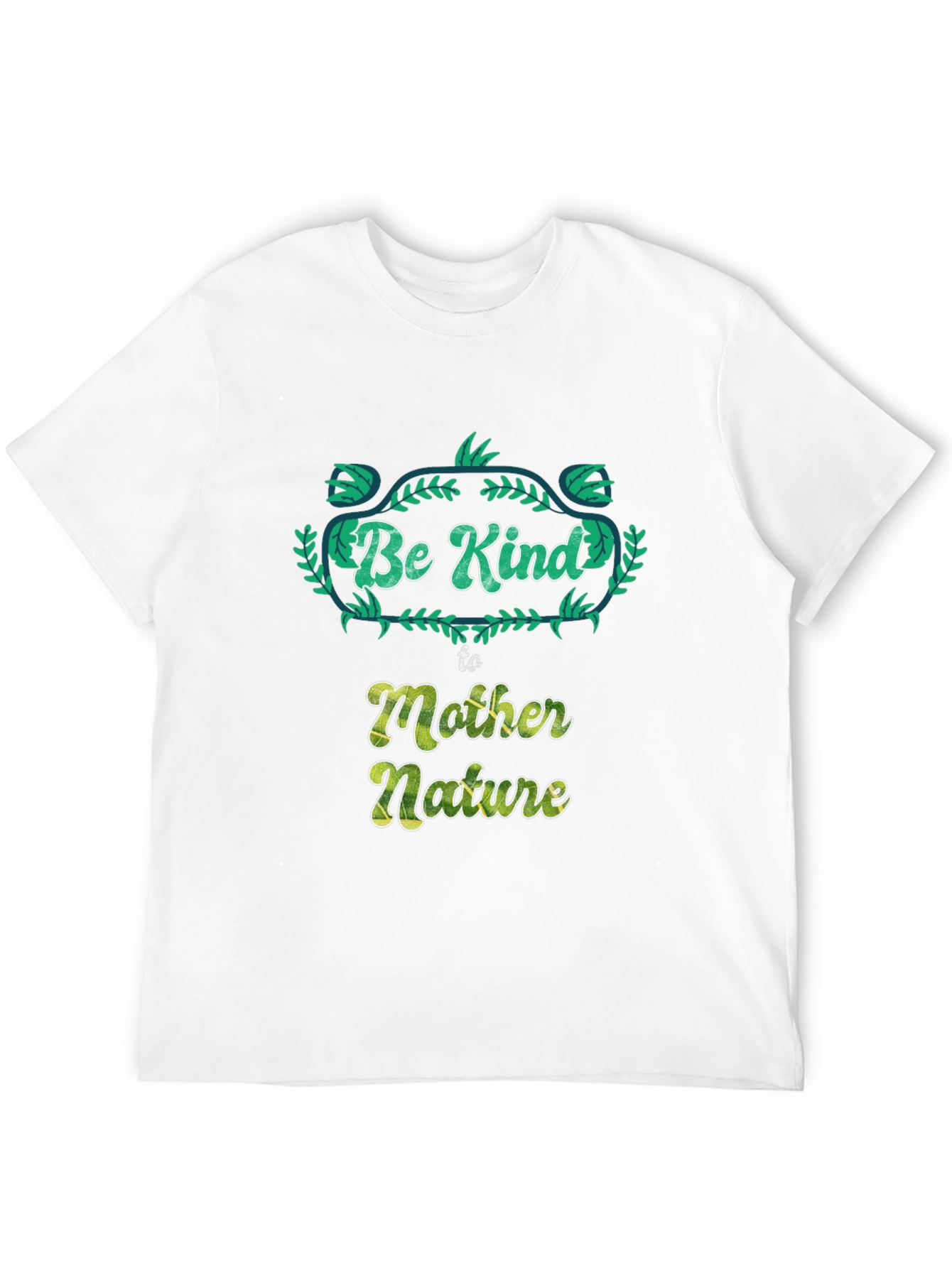 Be Kind to Mother Nature Graphic T-Shirt