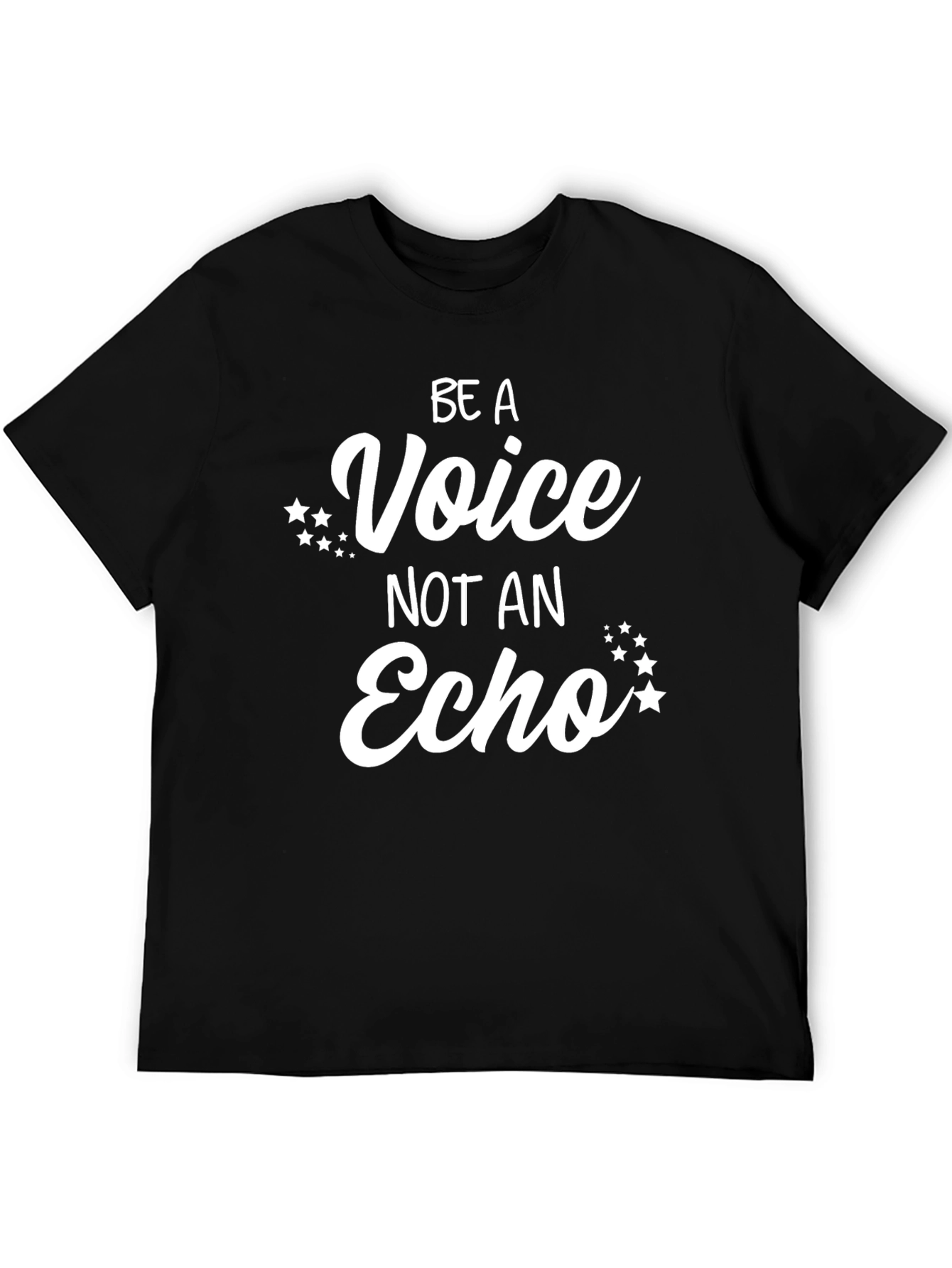 Be a Voice Not an Echo Black T-Shirt